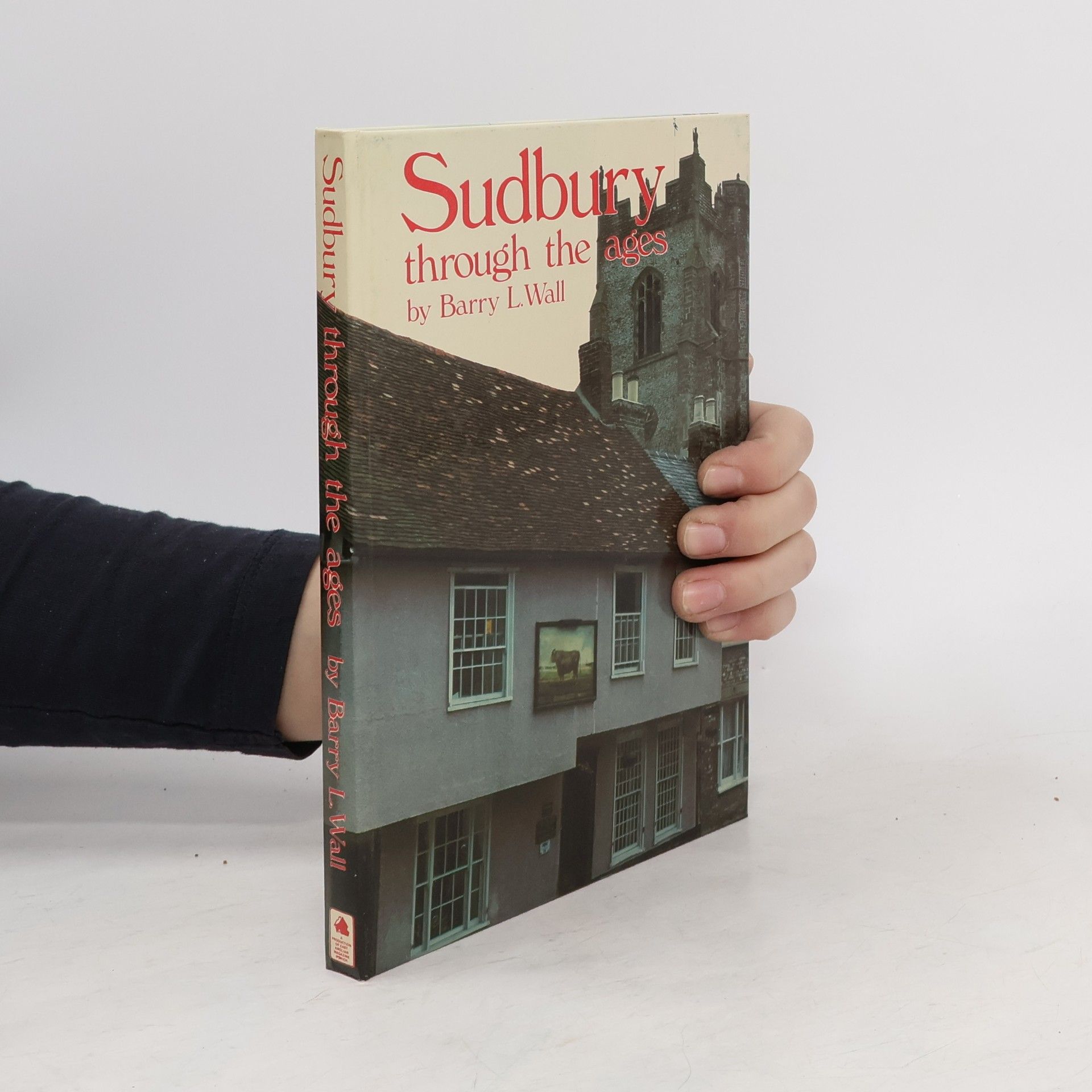 Barry L. Wall Sudbury Through the Ages