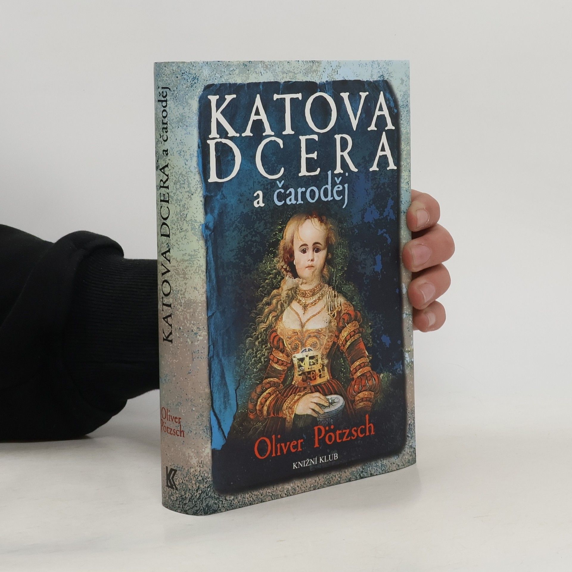 Oliver Pötzsch Katova dcera a čaroděj
