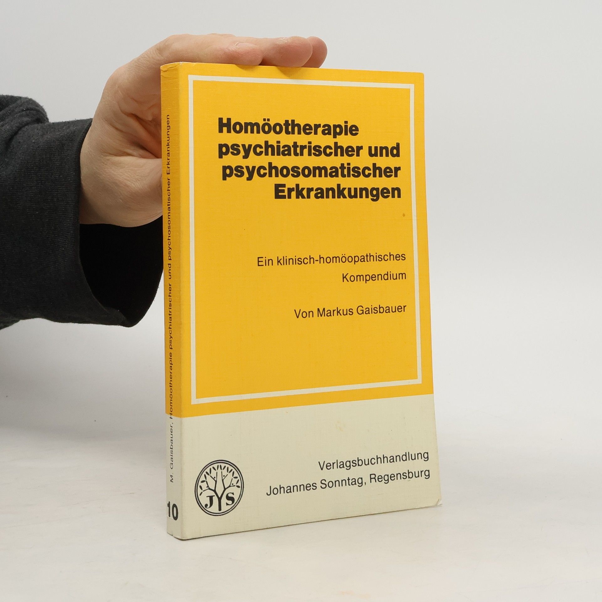 Markus Gaisbauer Homöotherapie psychiatrischer und psychosomatischer Erkrankungen