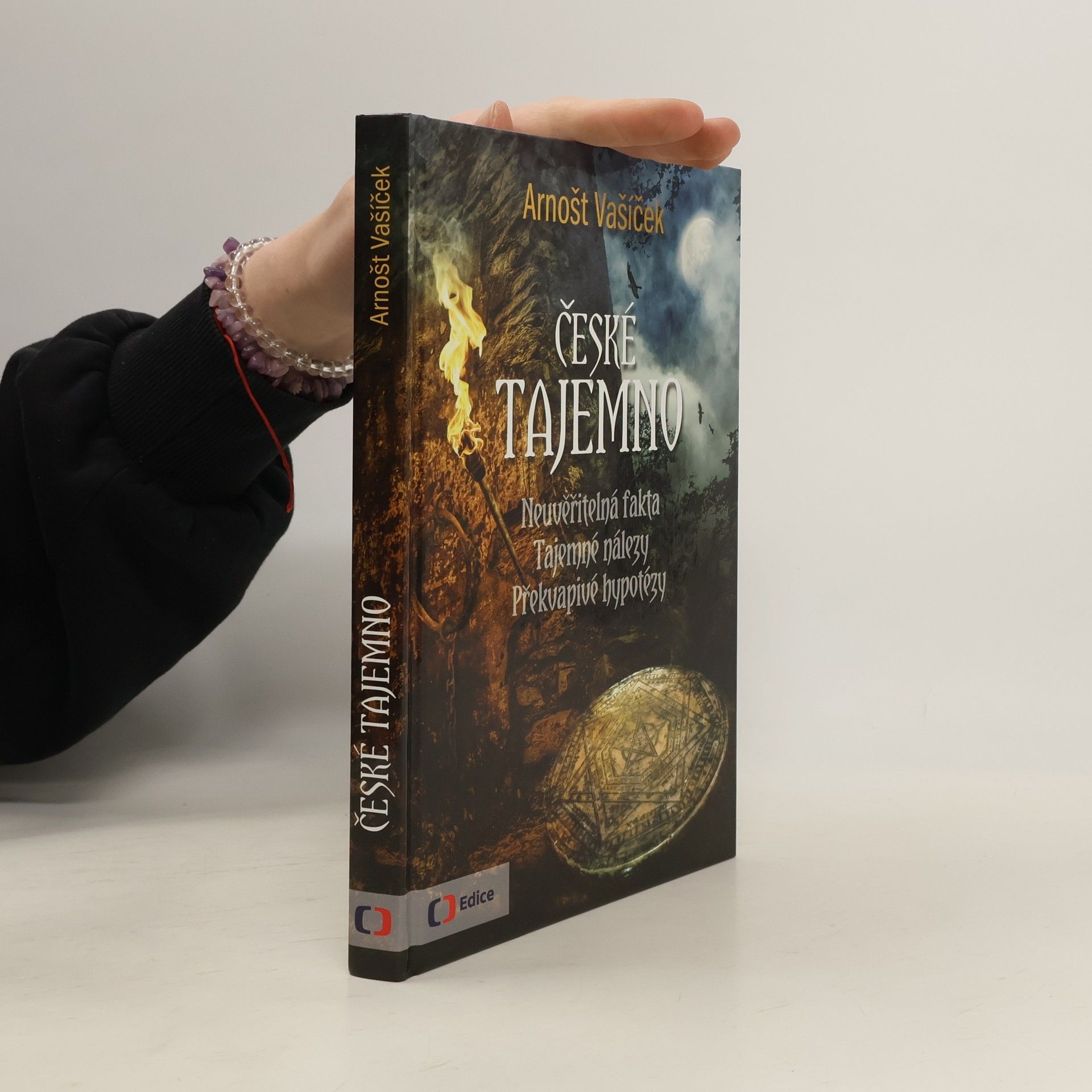 Arnošt Vašíček České tajemno : neuvěřitelná fakta, tajemné nálezy, překvapivé hypotézy