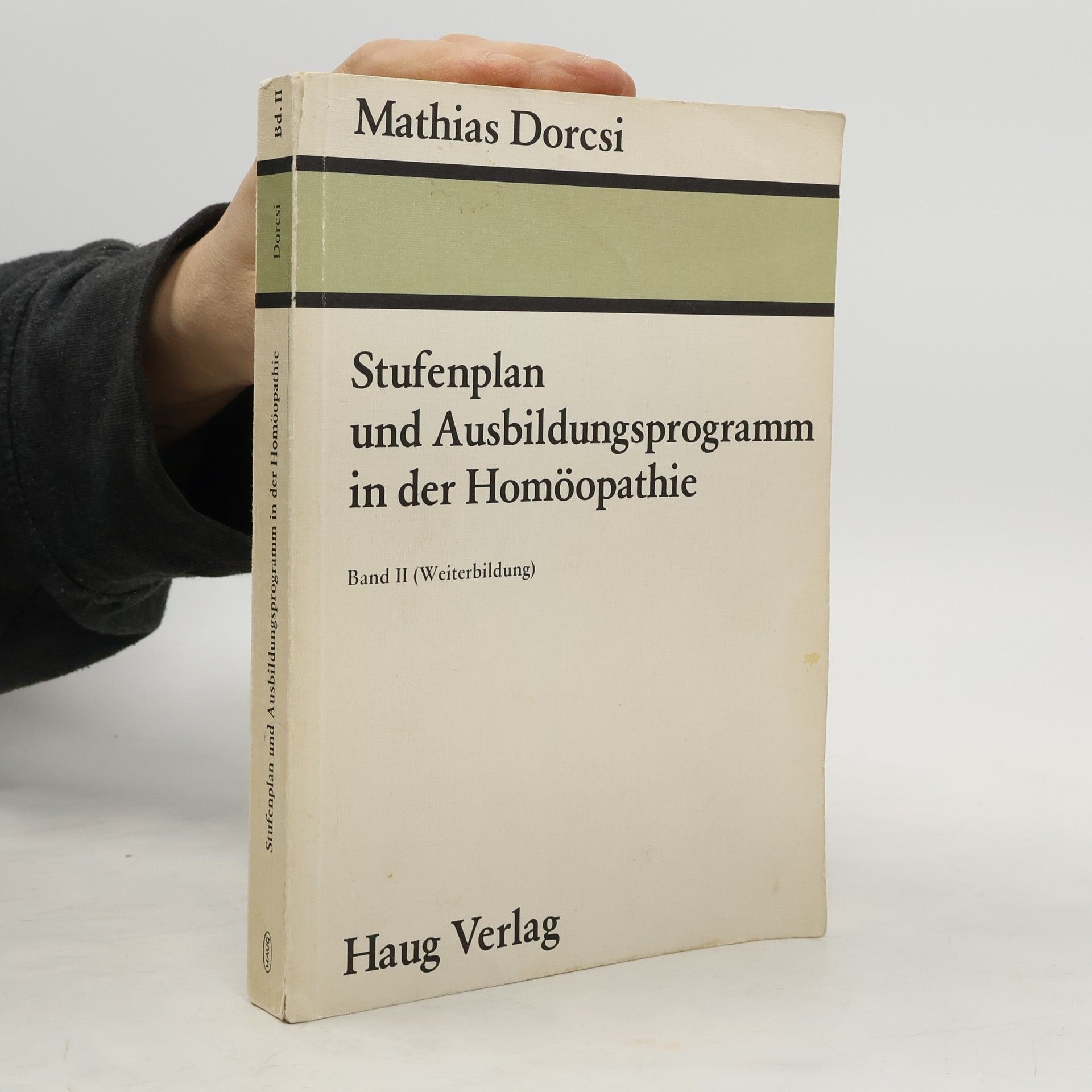 Mathias Dorcsi Stufenplan und Ausbildungsprogramm in der Homöopathie