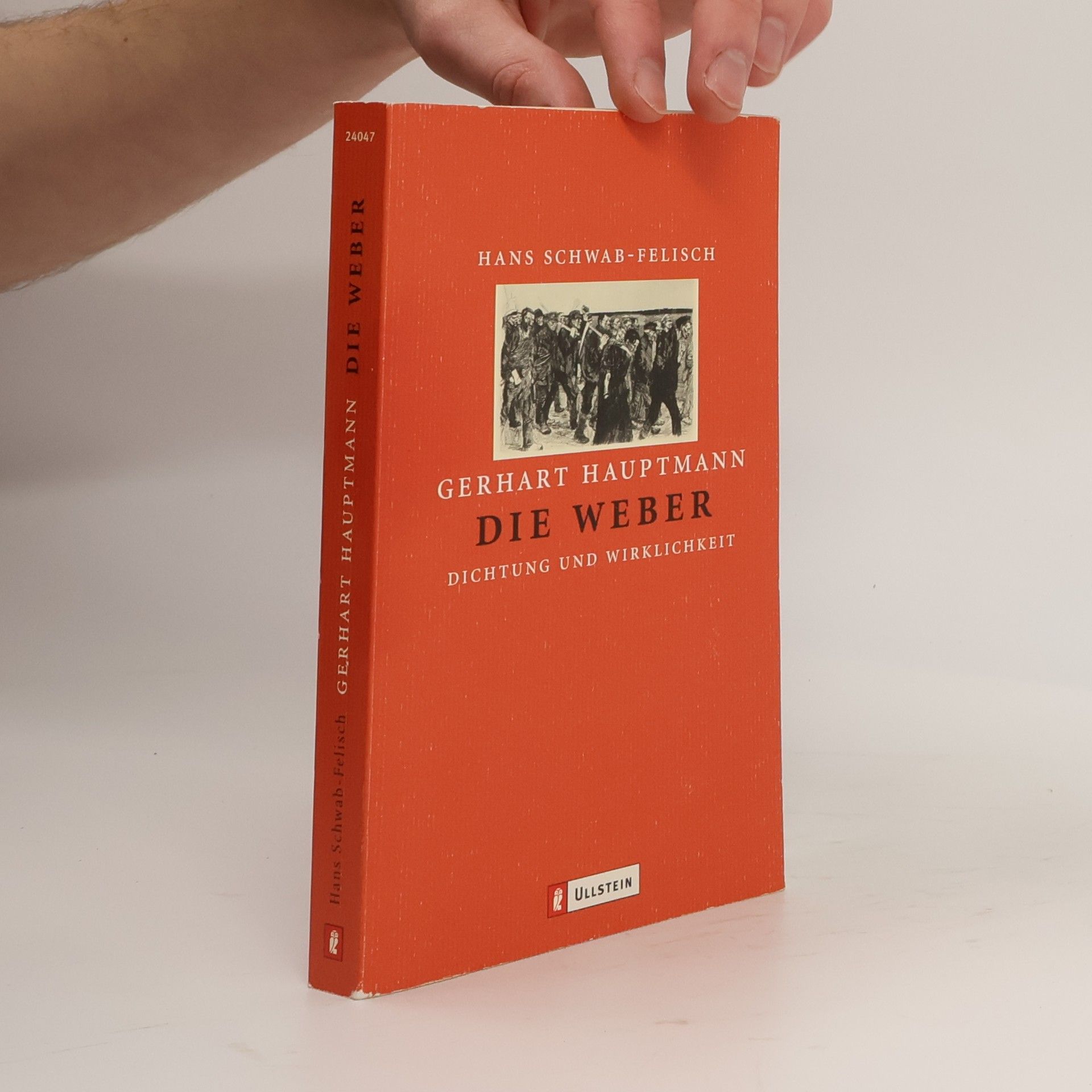 Hans Schwab Felisch Gerhart Hauptmann, Die Weber