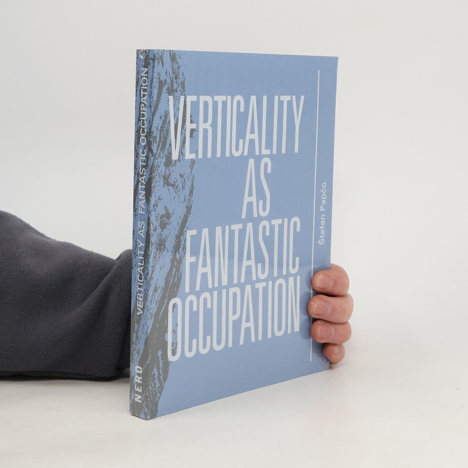 Štefan Papčo Verticality as Fantastic Occupation