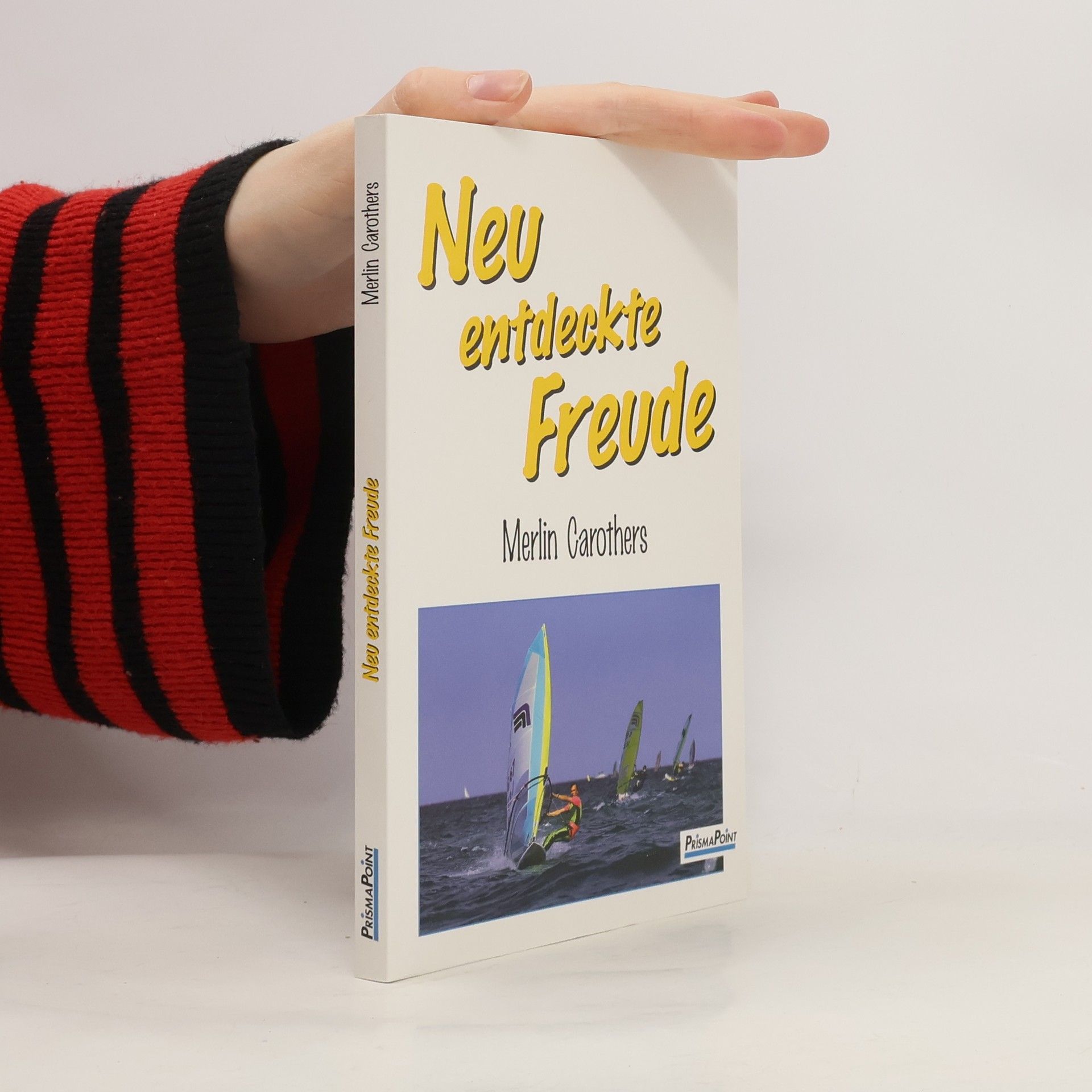 Neu entdeckte Freude