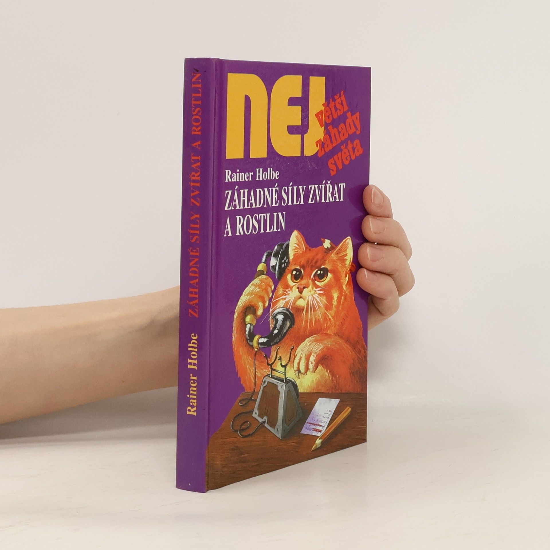 Rainer Holbe Záhadné síly zvířat a rostlin