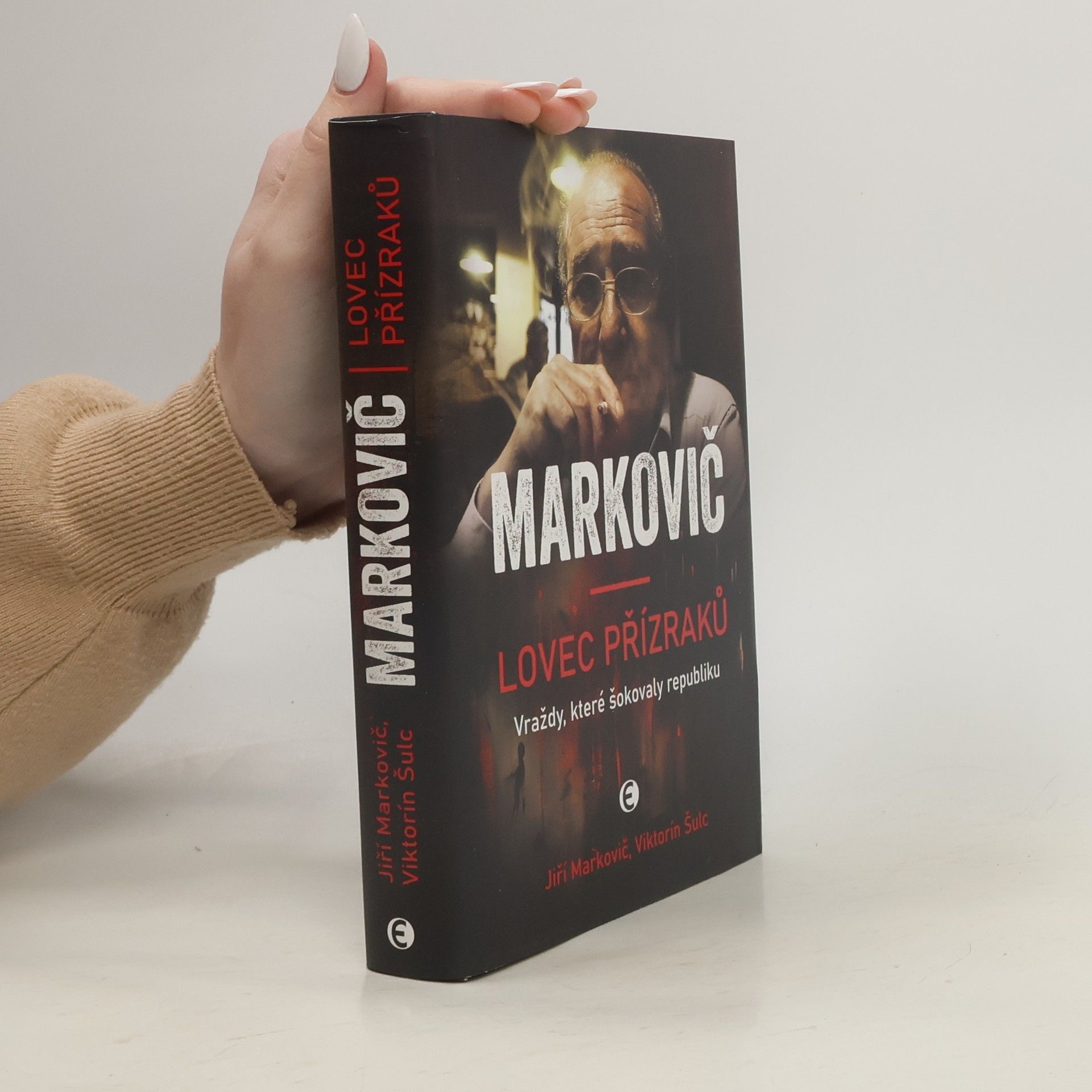 Viktorín Šulc Markovič : lovec přízraků : vraždy, které šokovaly republiku