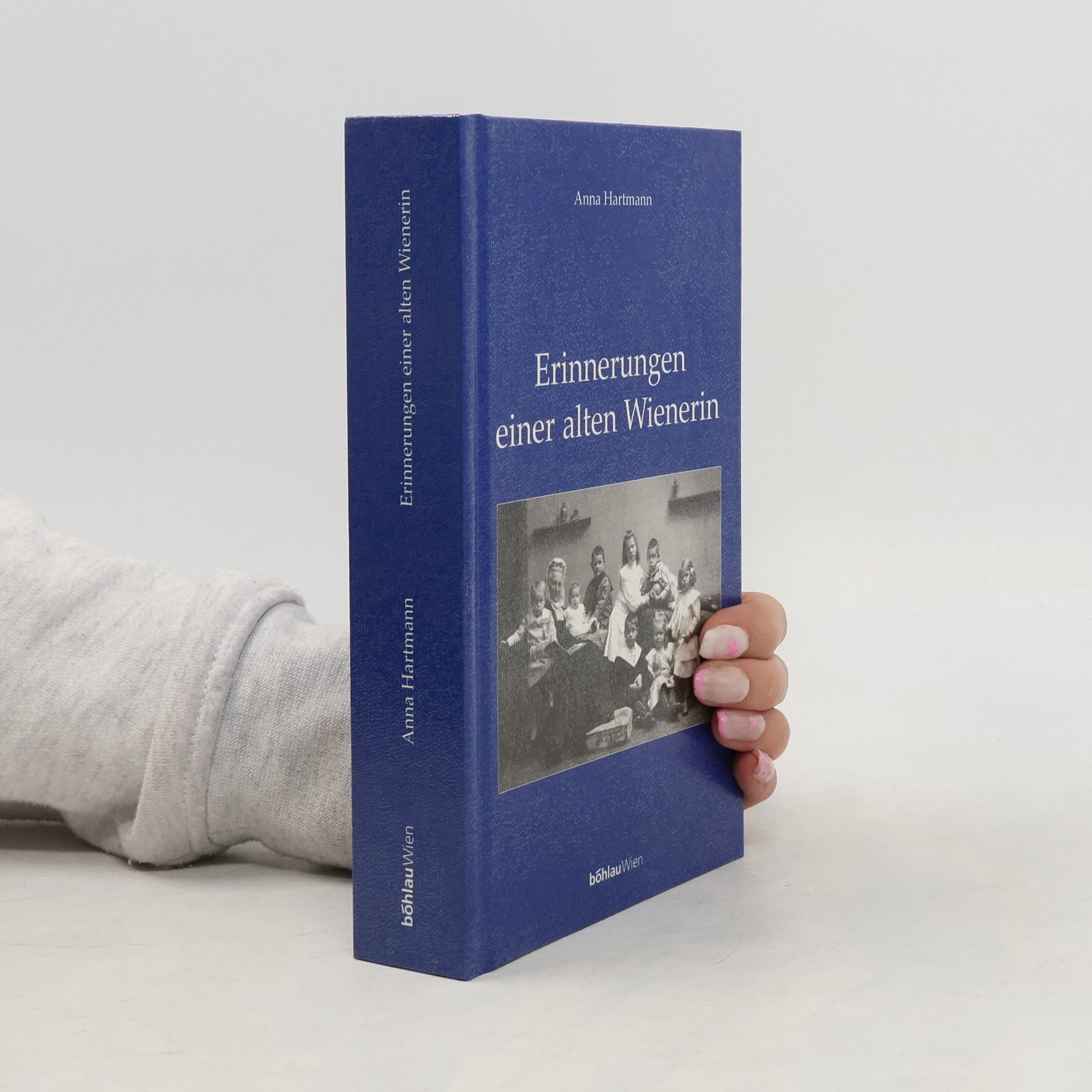 Anna Hartmann Erinnerungen einer alten Wienerin
