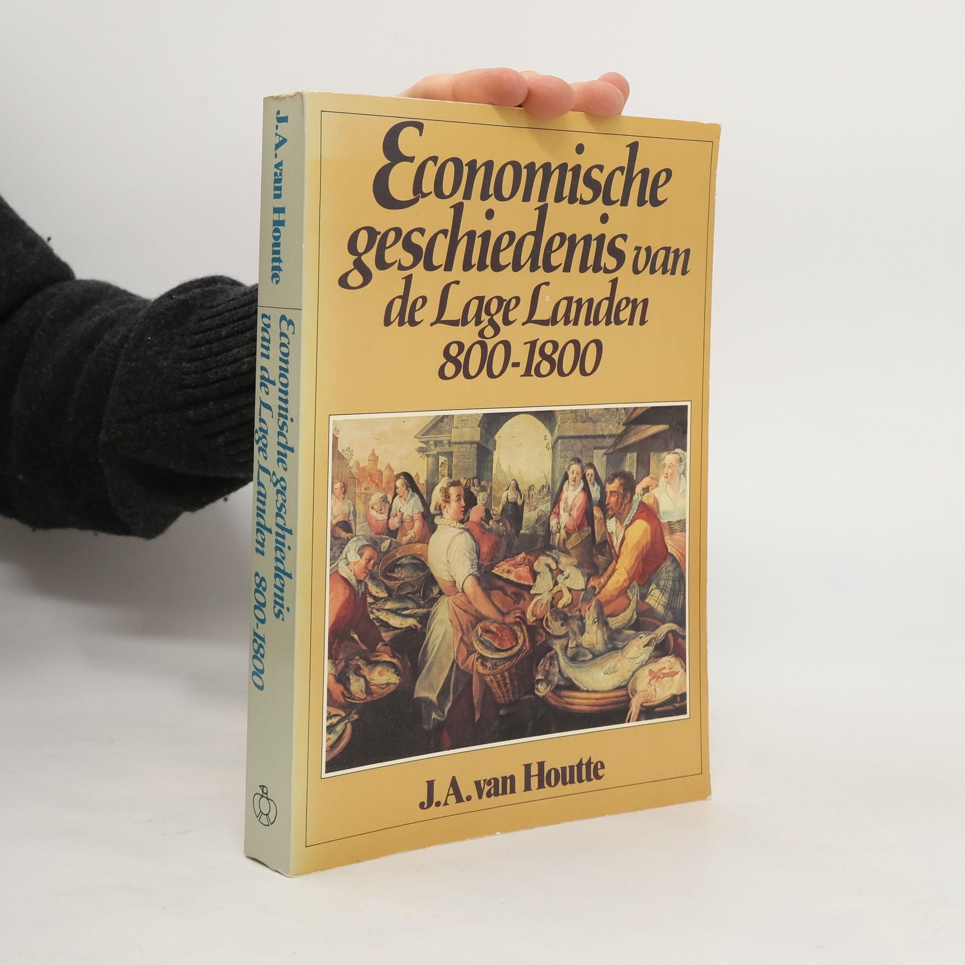 Jan Albert van Houtte Economische geschiedenis van de Lage Landen 800 - 1800