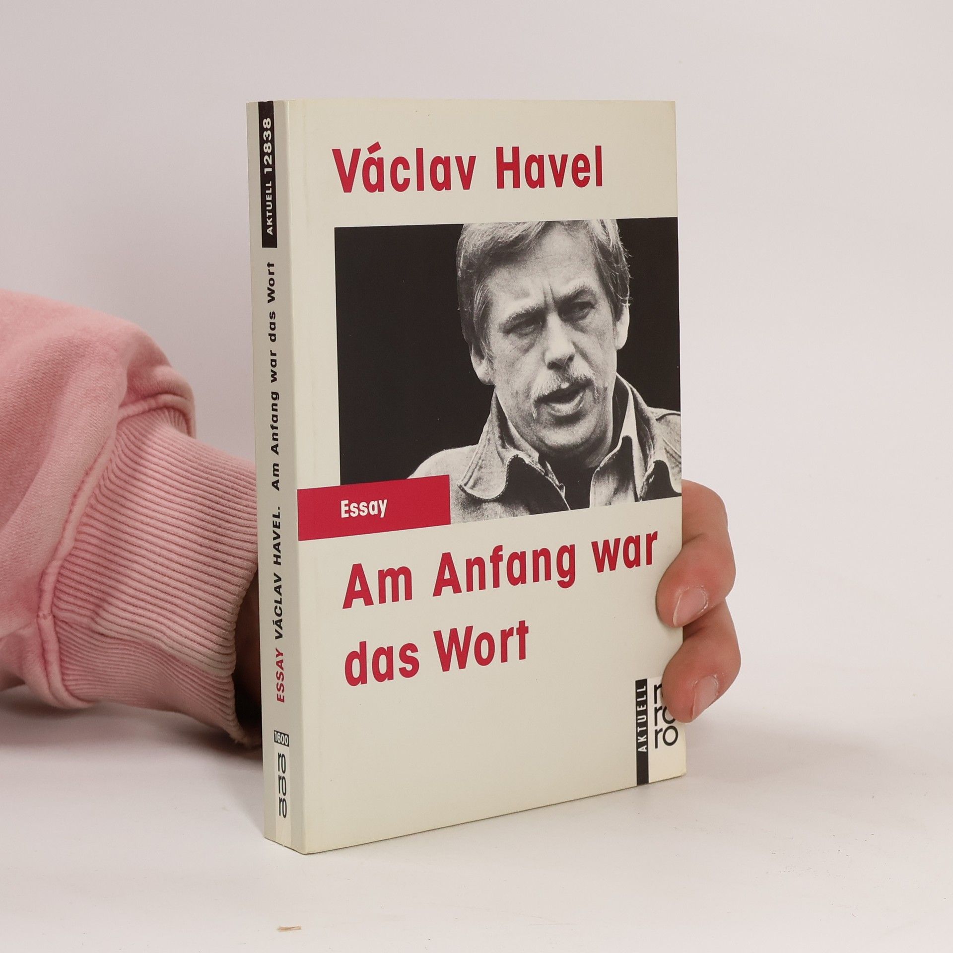 Václav Havel Am Anfang war das Wort : Texte von 1969 bis 1990