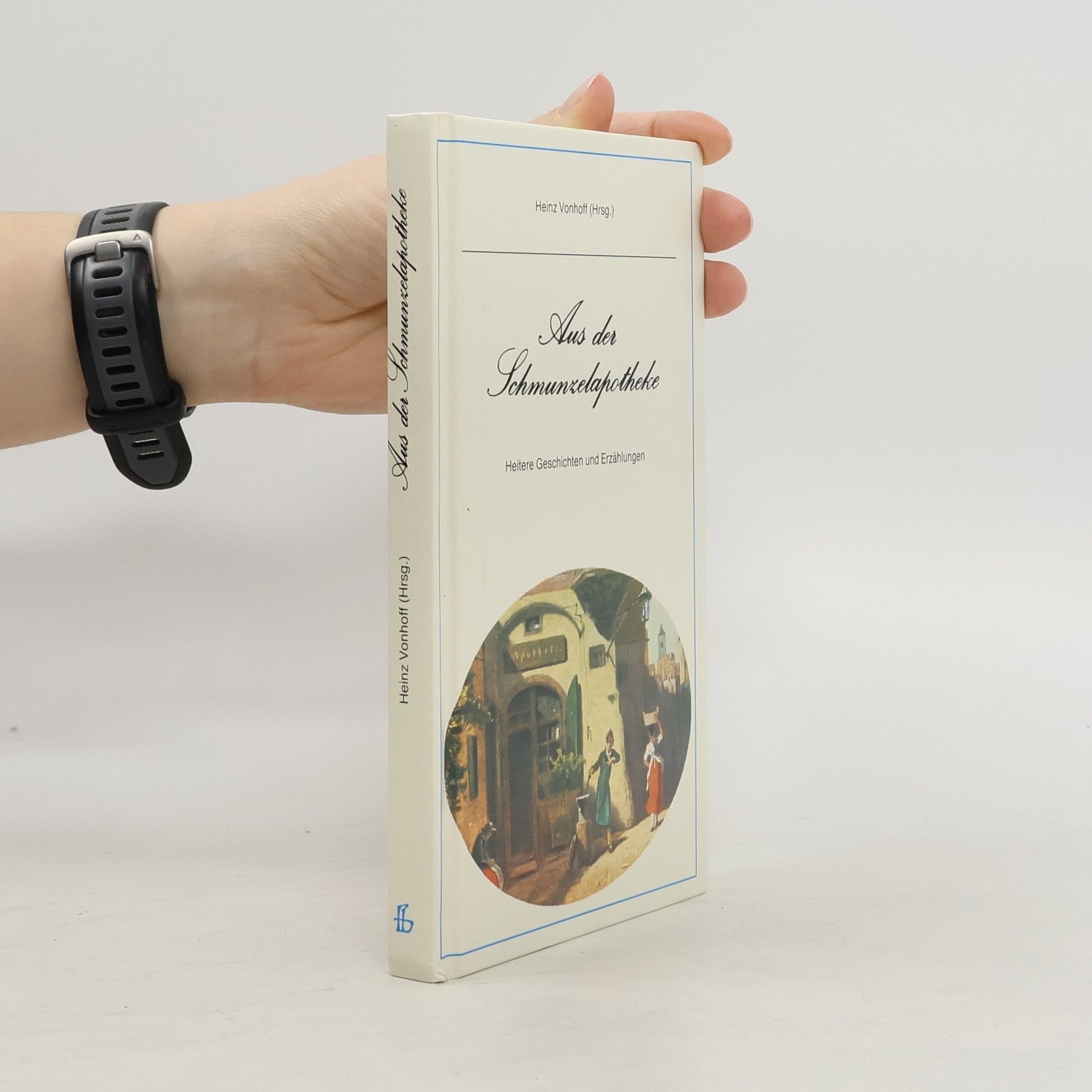 Heinz Vonhoff Aus der Schmunzelapotheke und andere heitere Geschichten