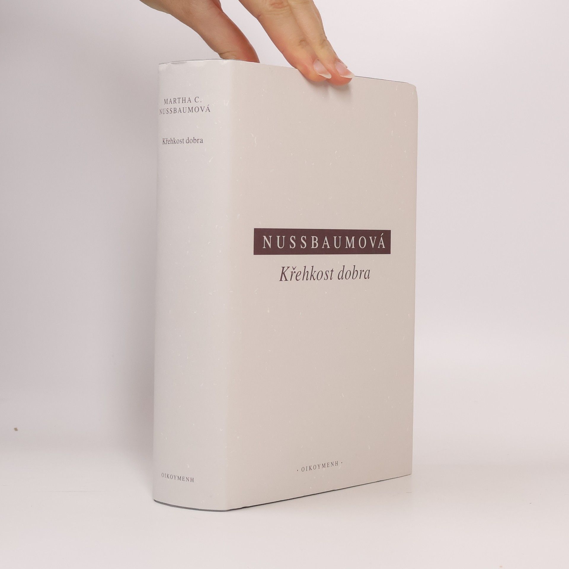 Martha Nussbaum Křehkost dobra