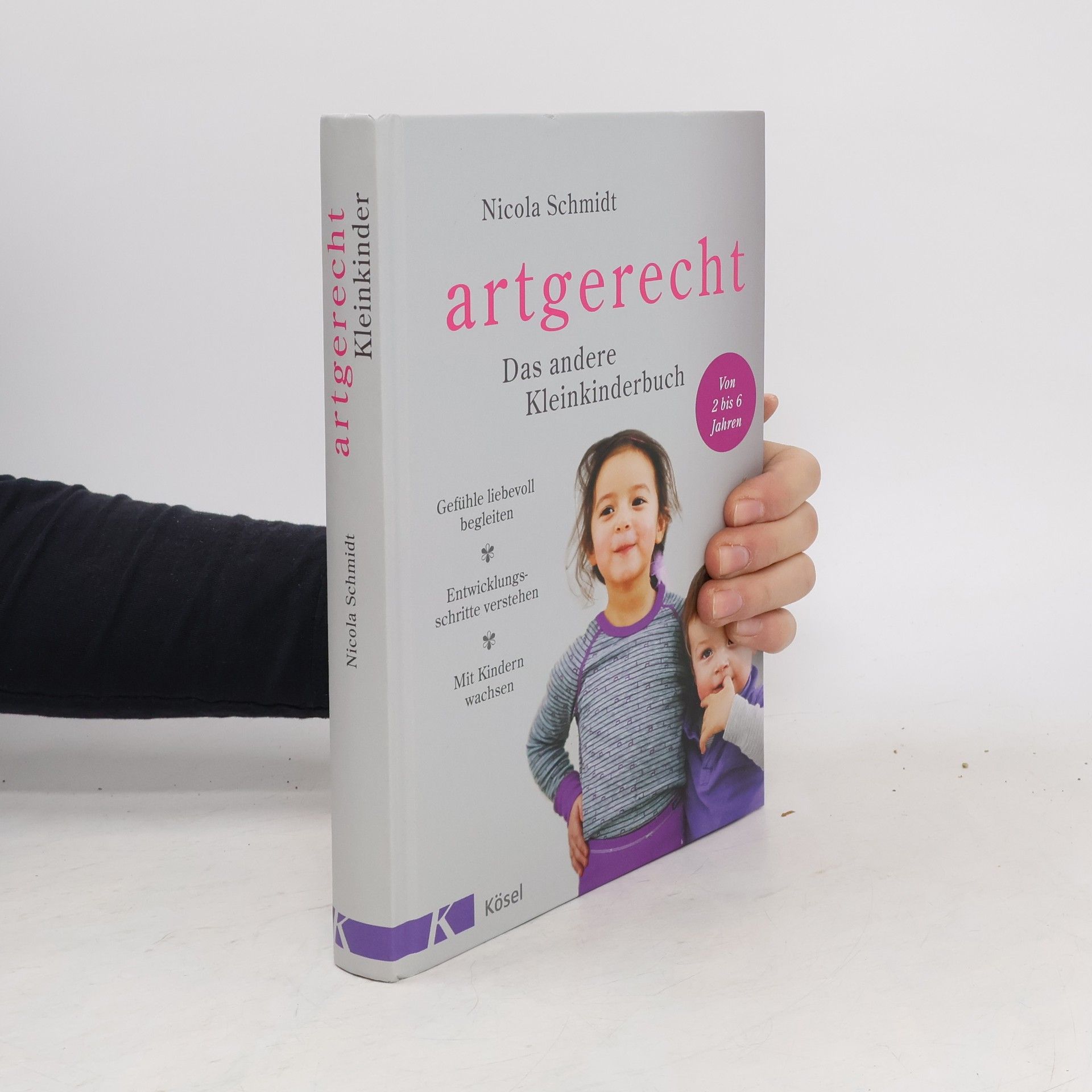 Nicola Schmidt Artgerecht. Das andere Kleinkinderbuch