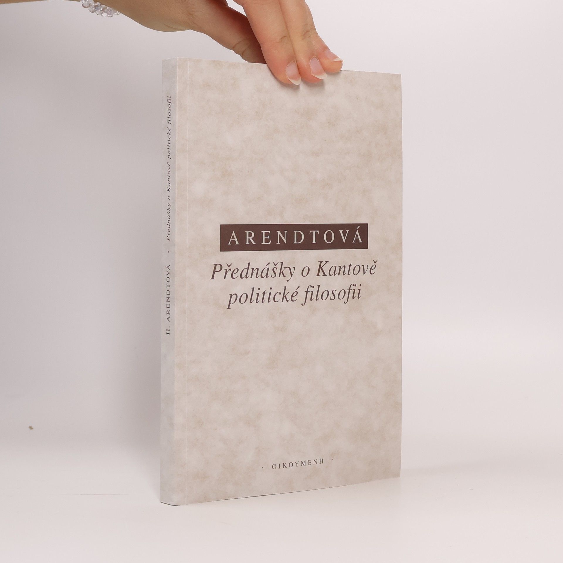 Hannah Arendt Přednášky o Kantově politické filosofii
