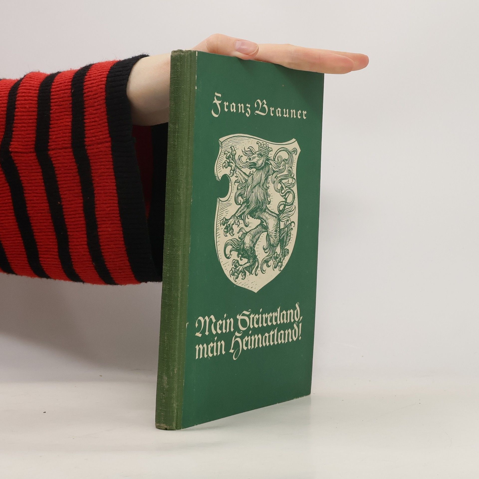 Franz Brauner Mein Steirerland, mein Heimatland!