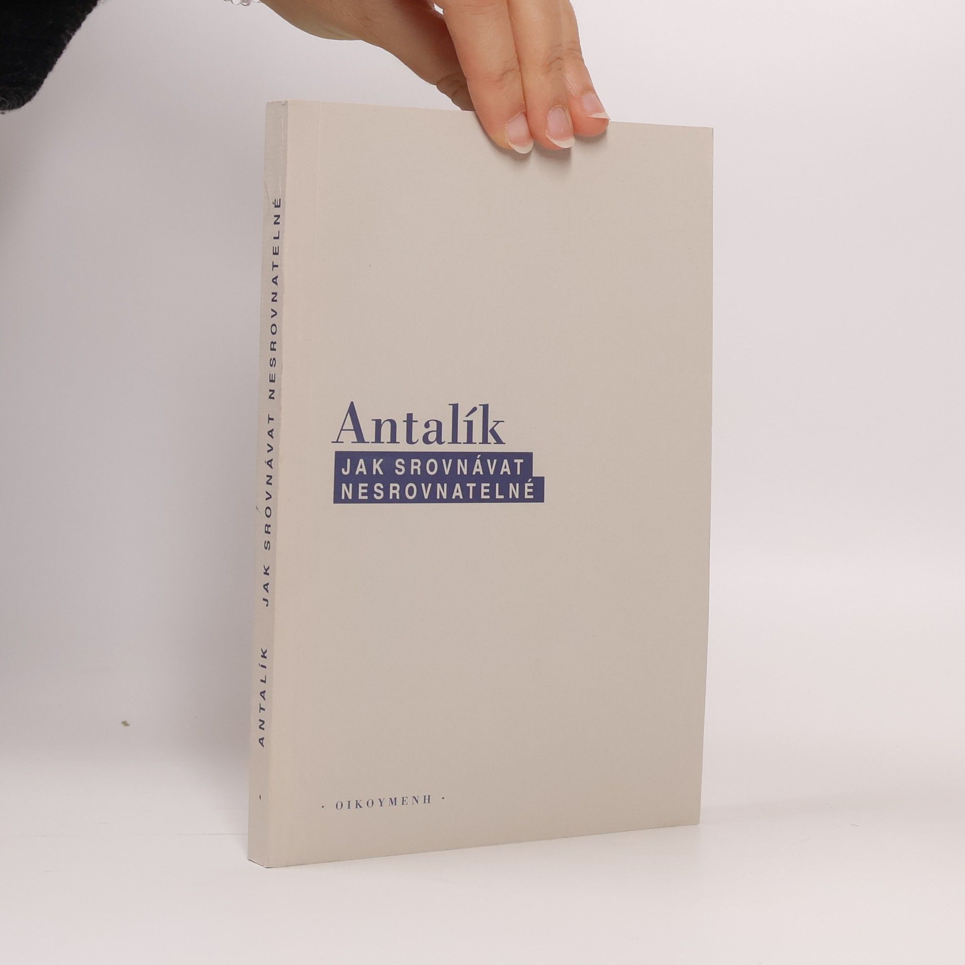 Dalibor Antalík Jak srovnávat nesrovnatelné. Strategie mezináboženské komparace