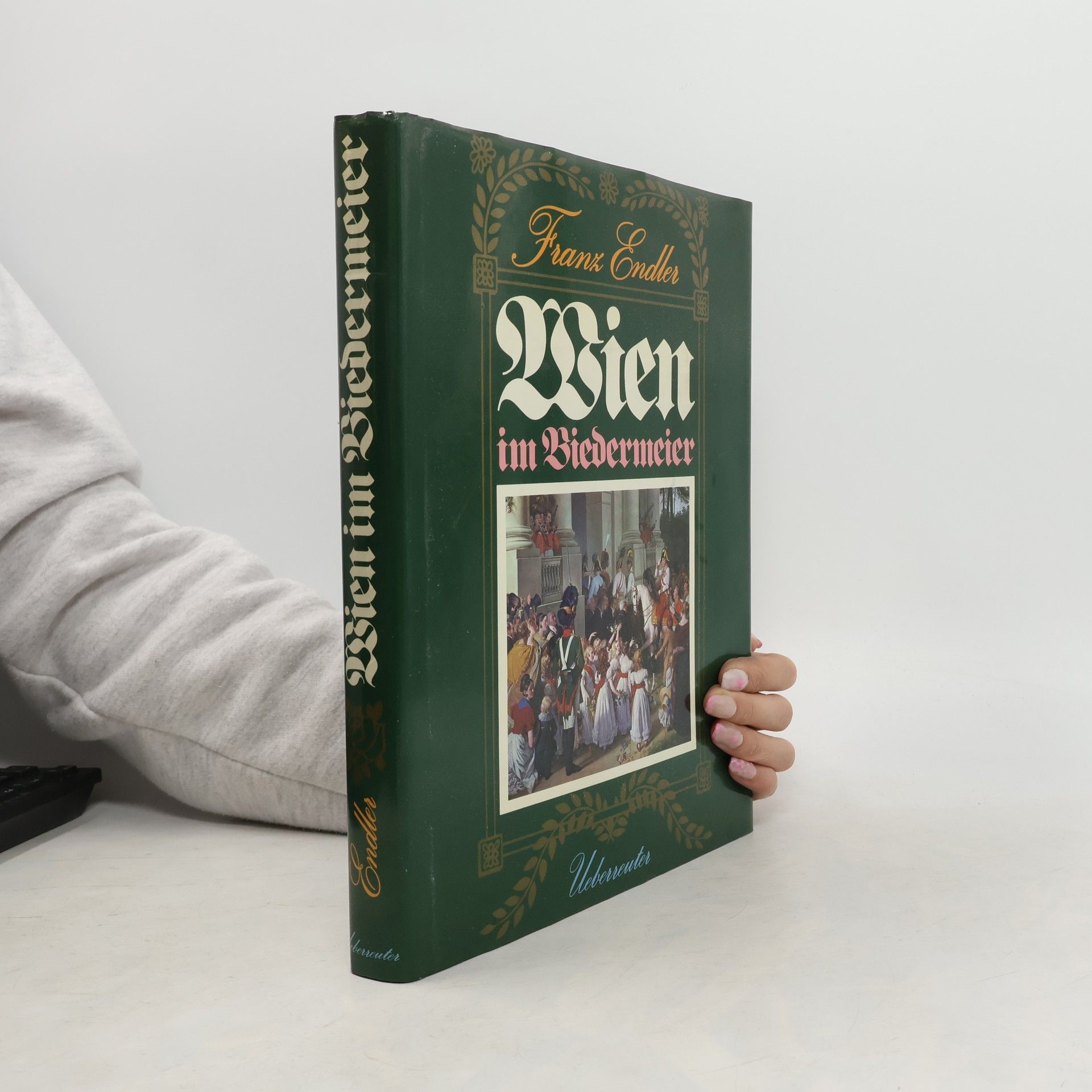 Franz Endler Wien im Biedermeier