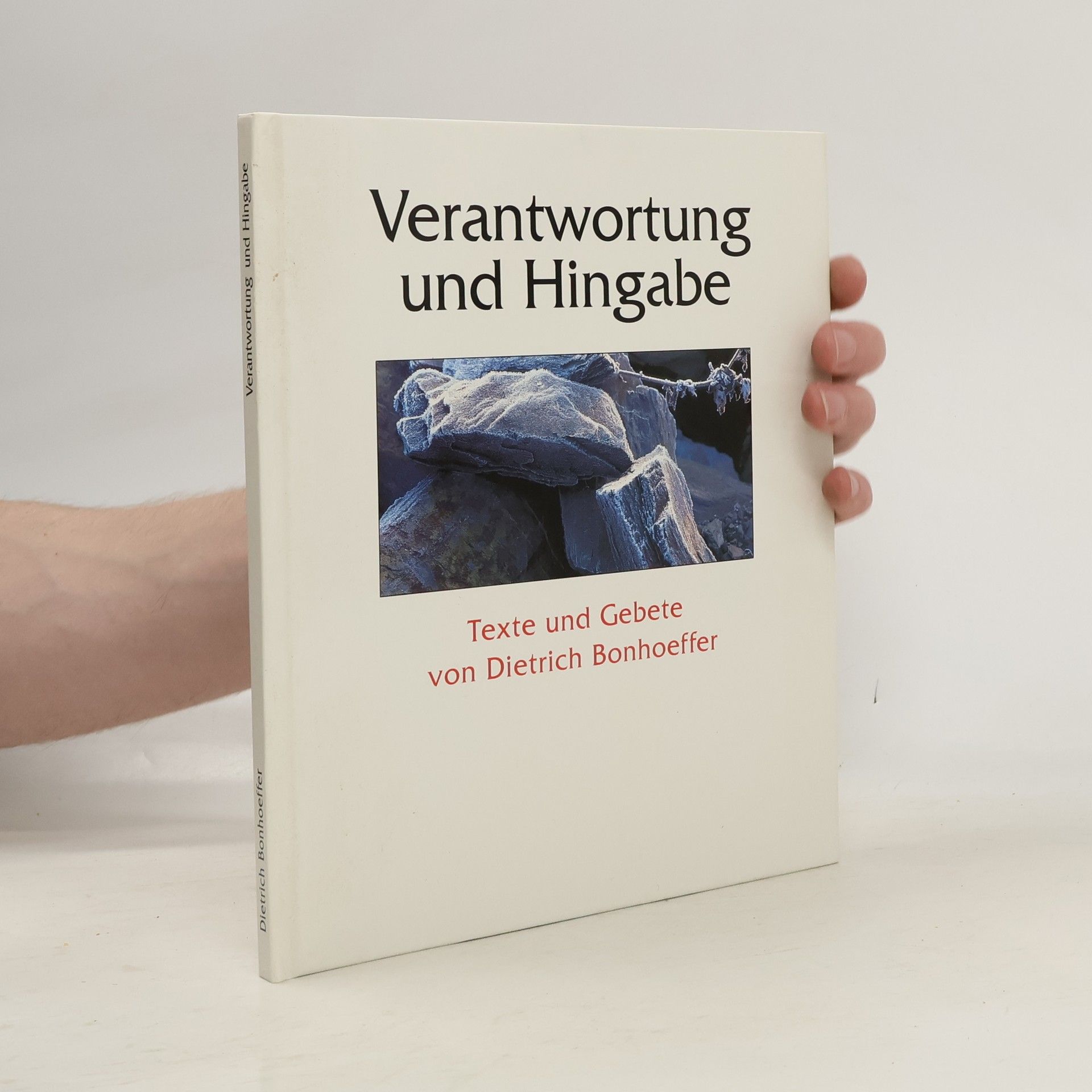 Dietrich Bonhoeffer Verantwortung und Hingabe