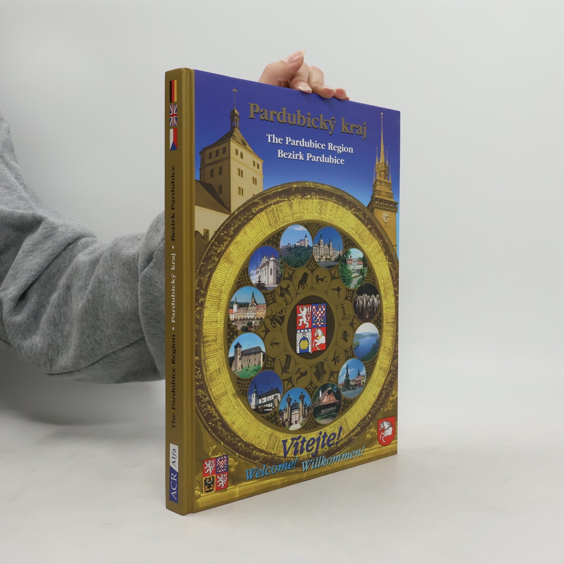 Auteurscollectief Vítejte v Pardubickém kraji : Welcome to the Pardubice Region = Willkommen im Bezirk Pardubice