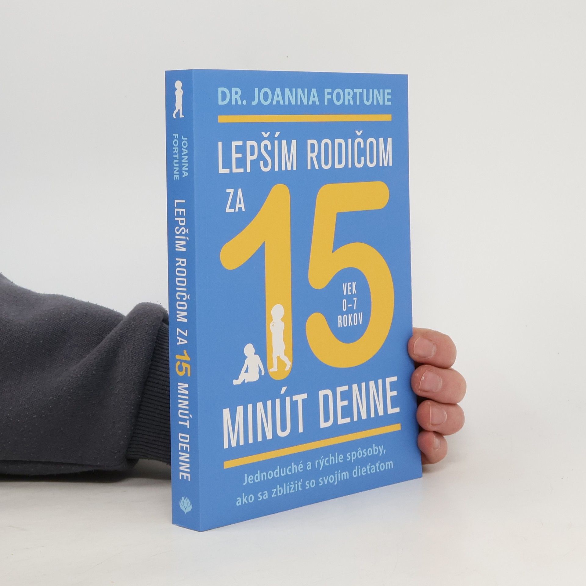 Joanna Fortune Lepším rodičom za 15 minút denne