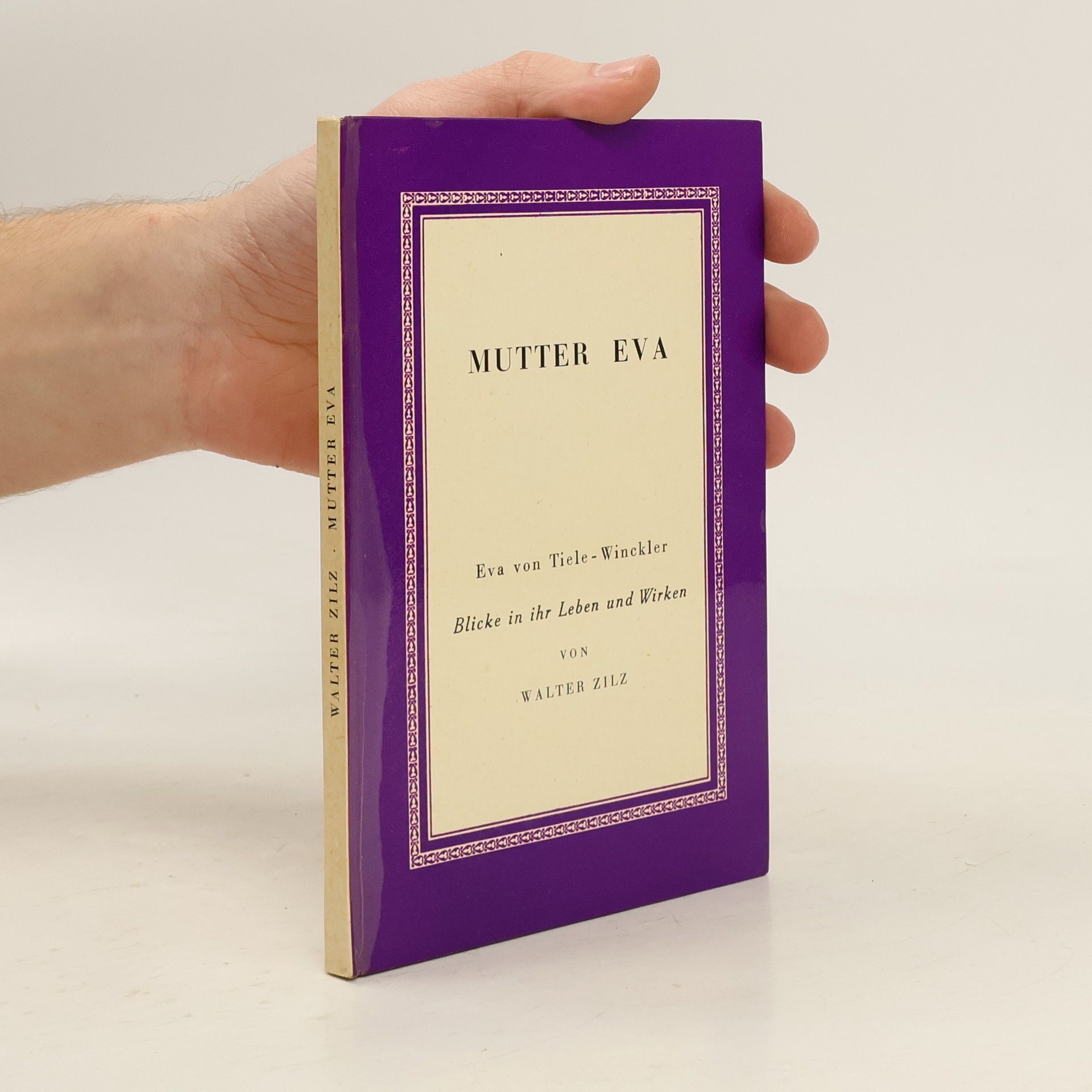 Walther Zilz Eva von Tiele-Winckler