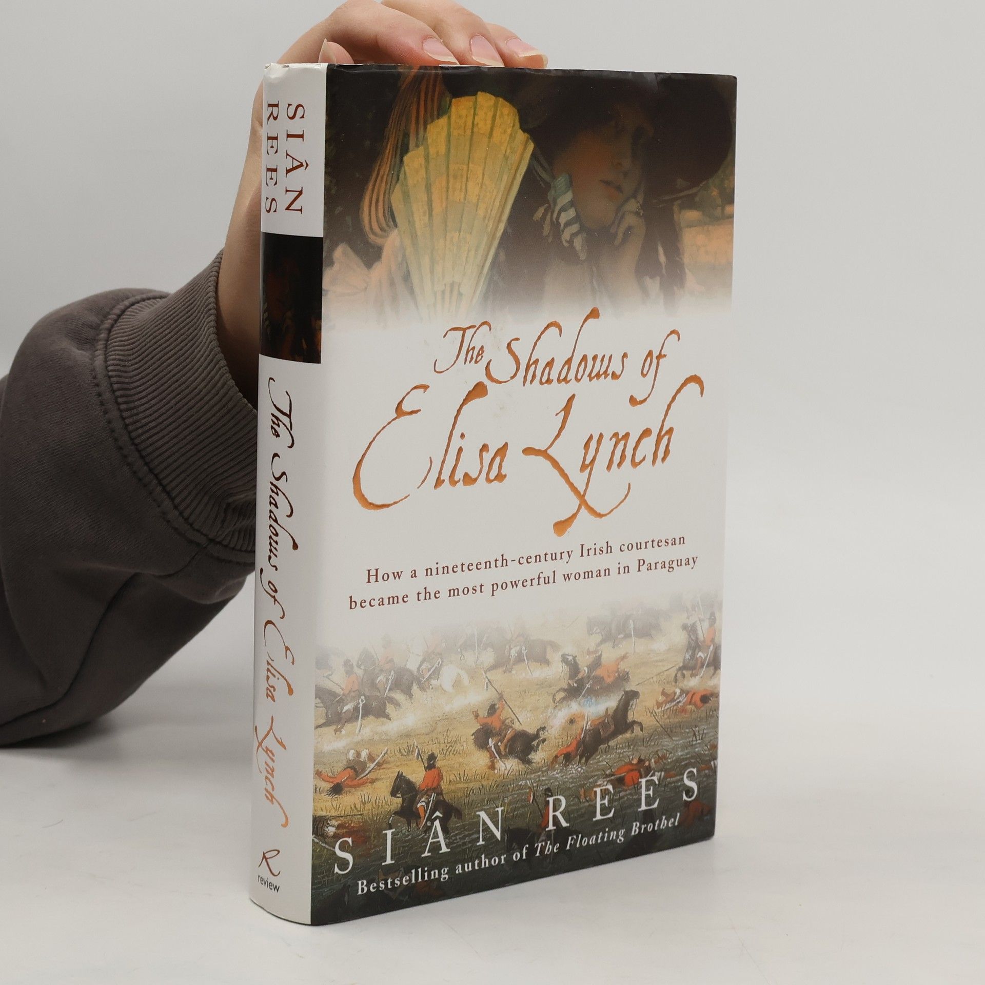 Siân Rees The Shadows of Elisa Lynch