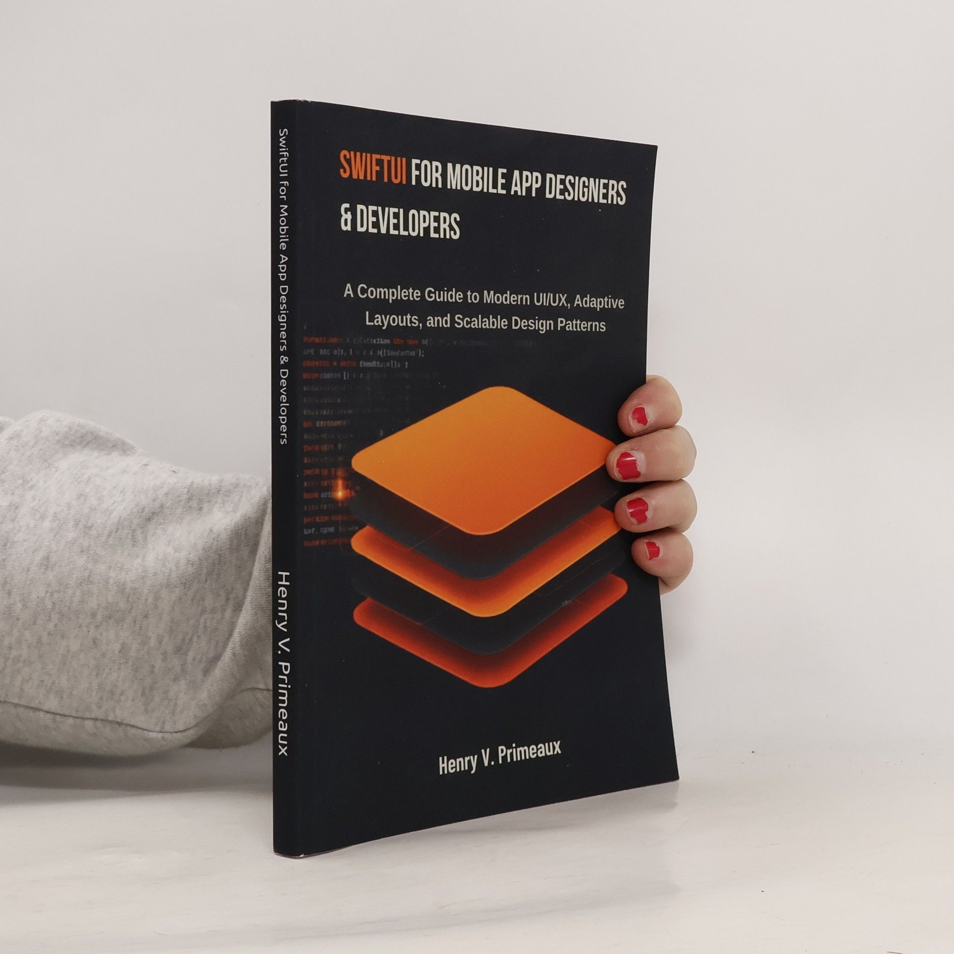 Henry V. Primeaux Engineered: Data, AI, and DevOps - 8: SwiftUI for Mobile App Designers & Developers