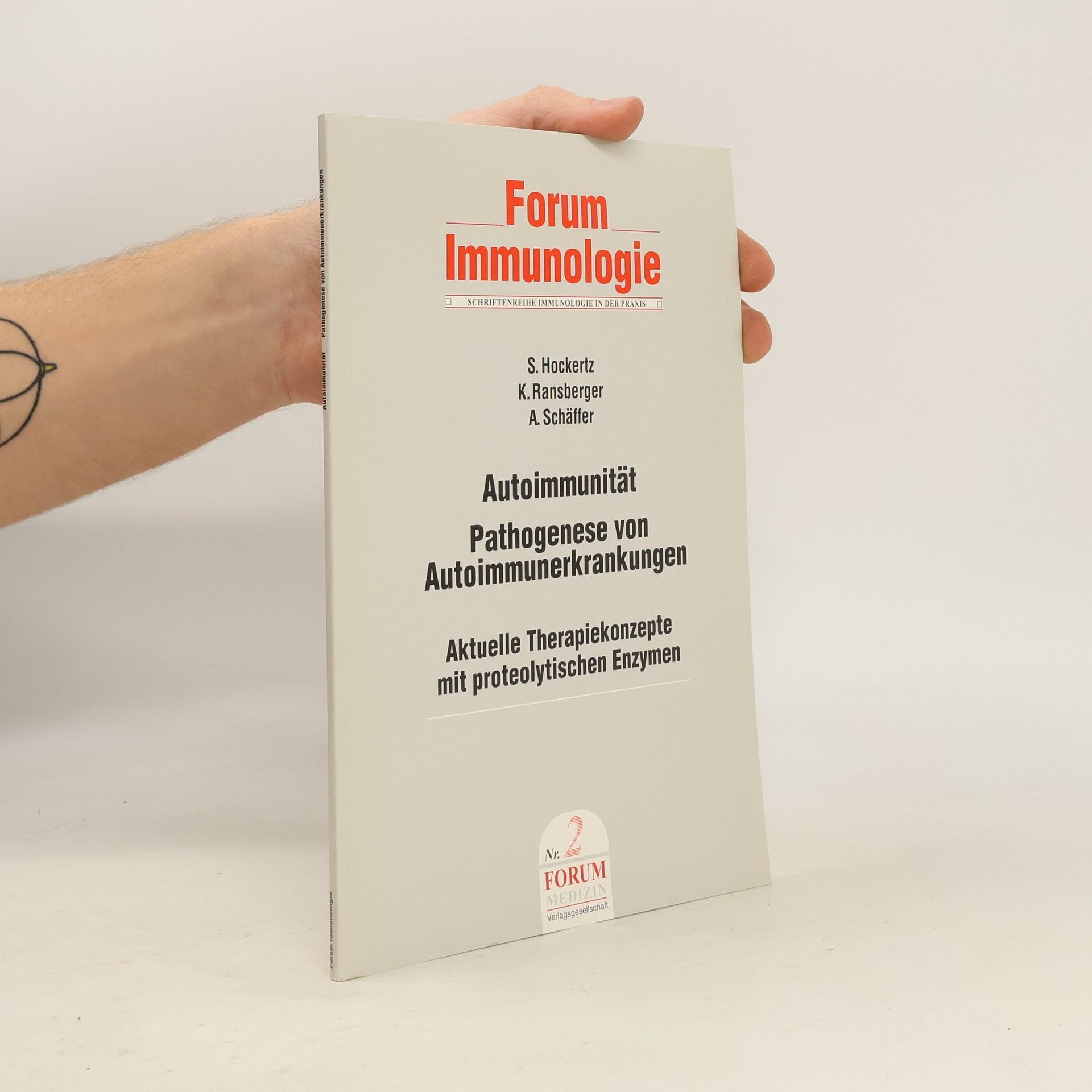 Forum Immunologie - 2: Autoimmunität, Pathogenese von Autoimmunerkrankungen