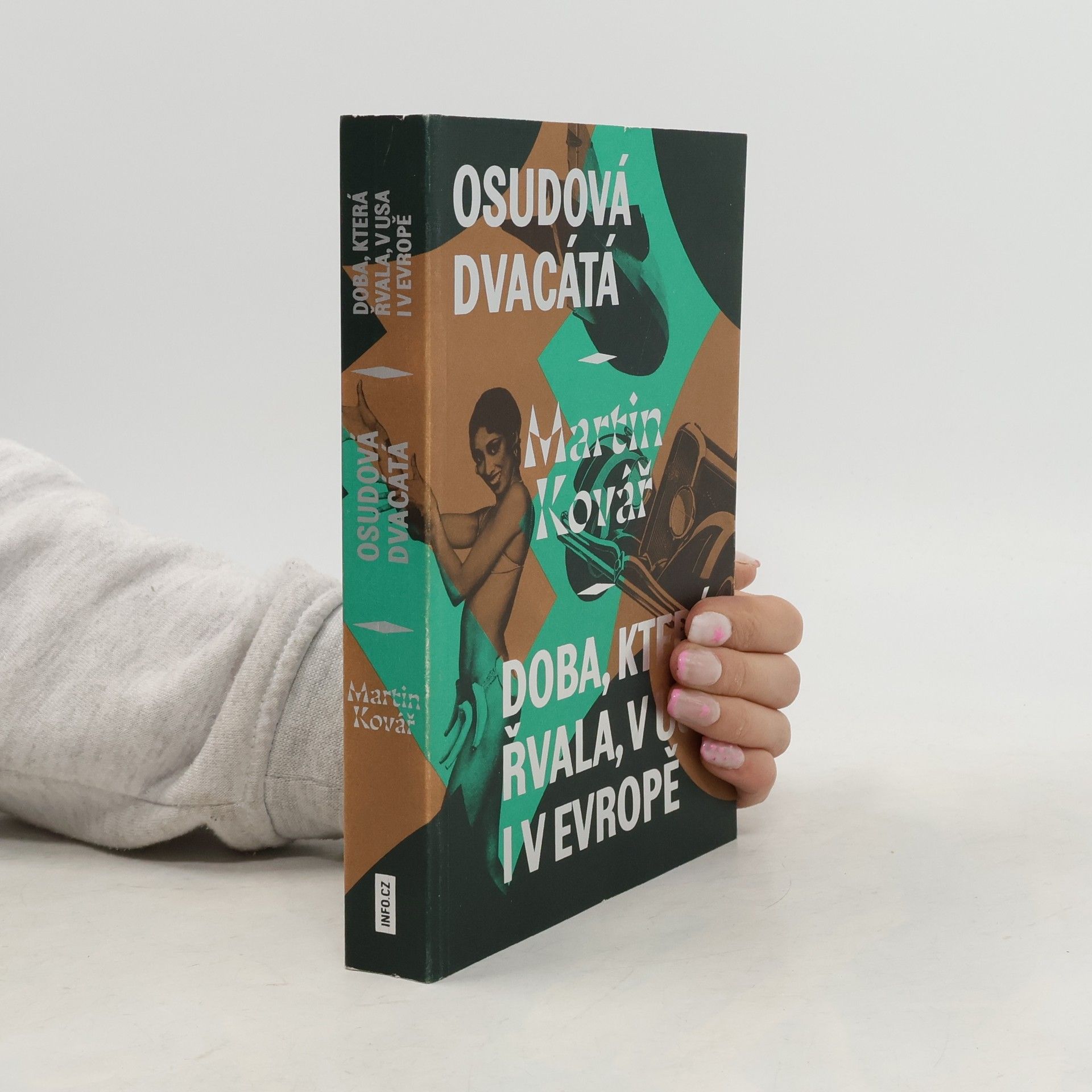Martin Kovář Osudová dvacátá : doba, která řvala, v USA i v Evropě