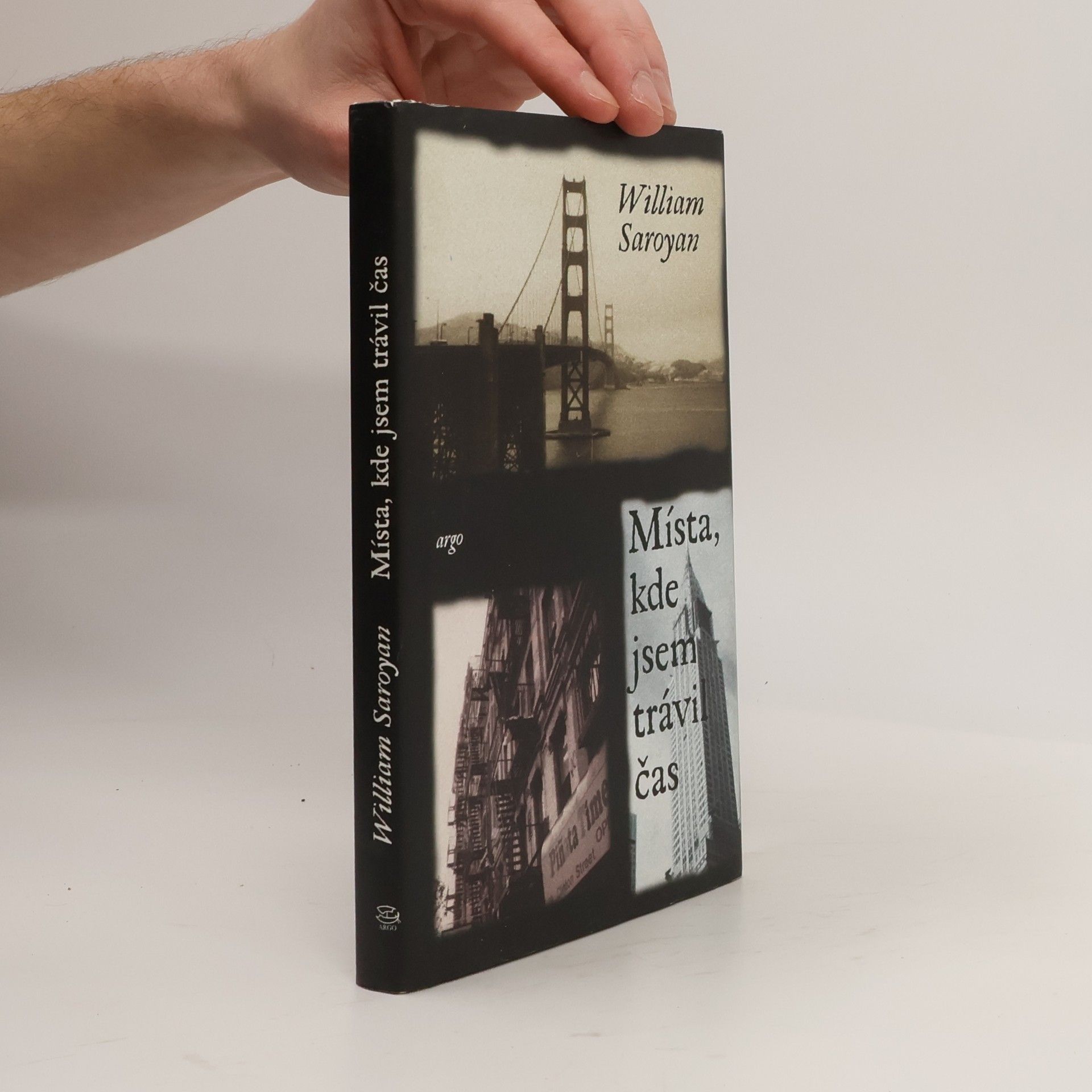 William Saroyan Místa, kde jsem trávil čas