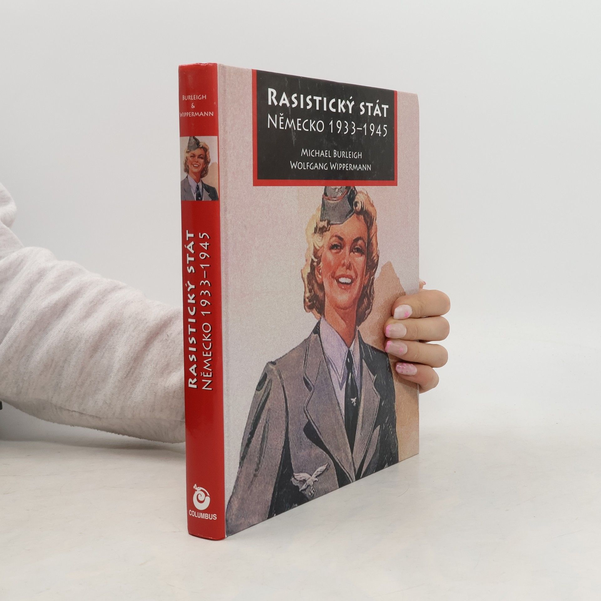Michael Burleigh Rasistický stát : Německo 1933-1945