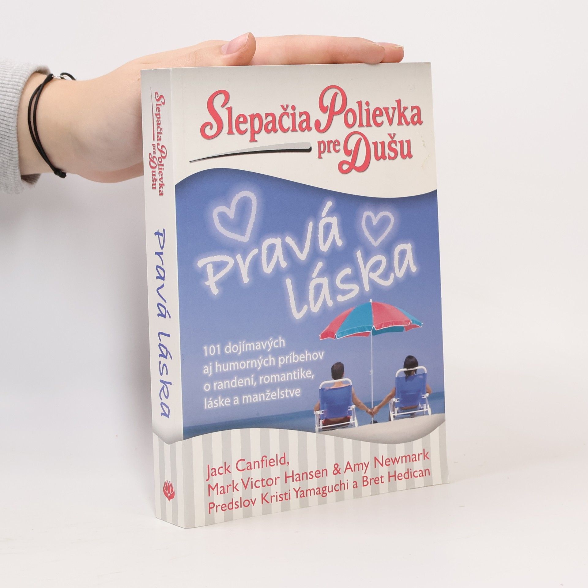 Jack Canfield Slepačia polievka pre dušu: Pravá láska