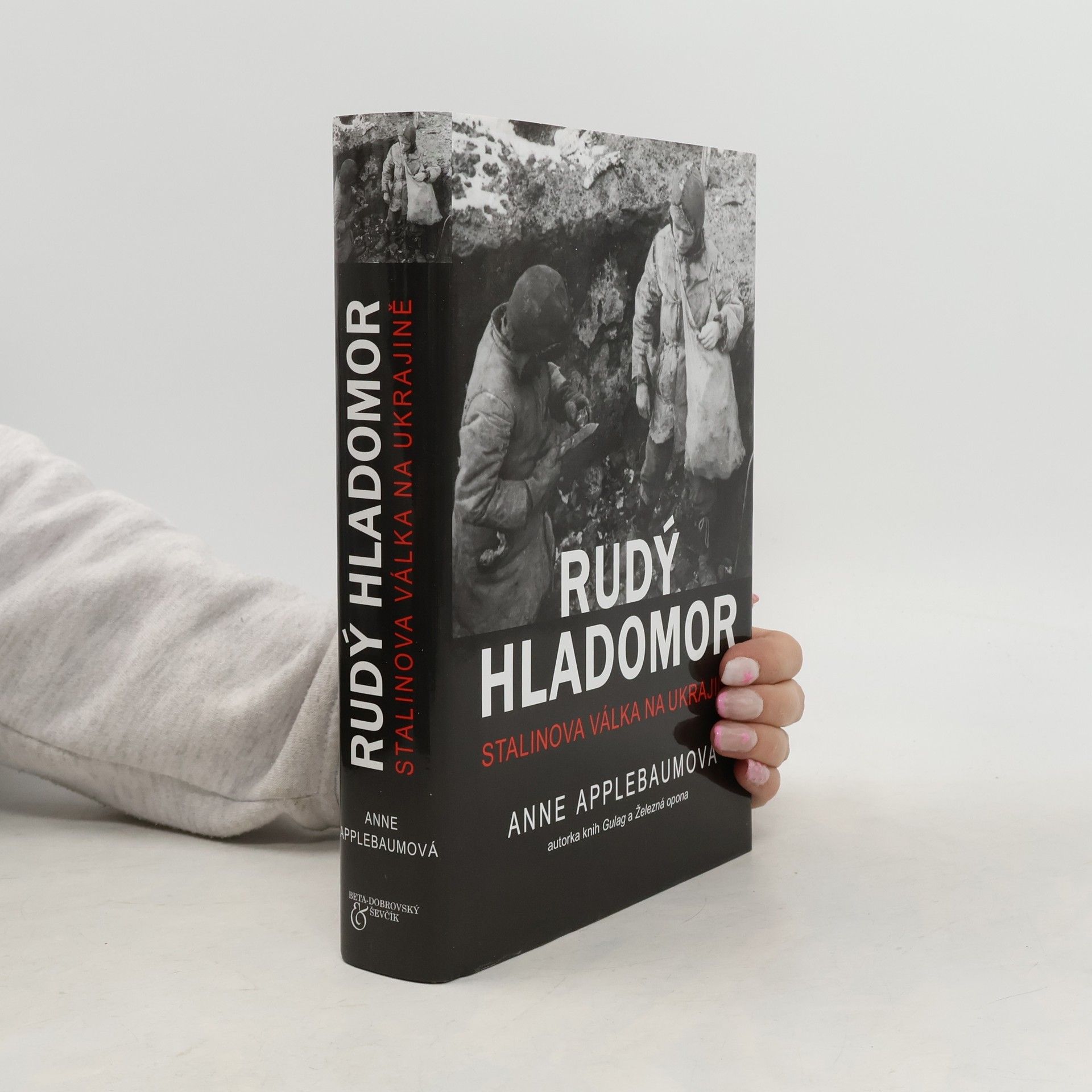 Anne Applebaum Rudý hladomor : Stalinova válka na Ukrajině