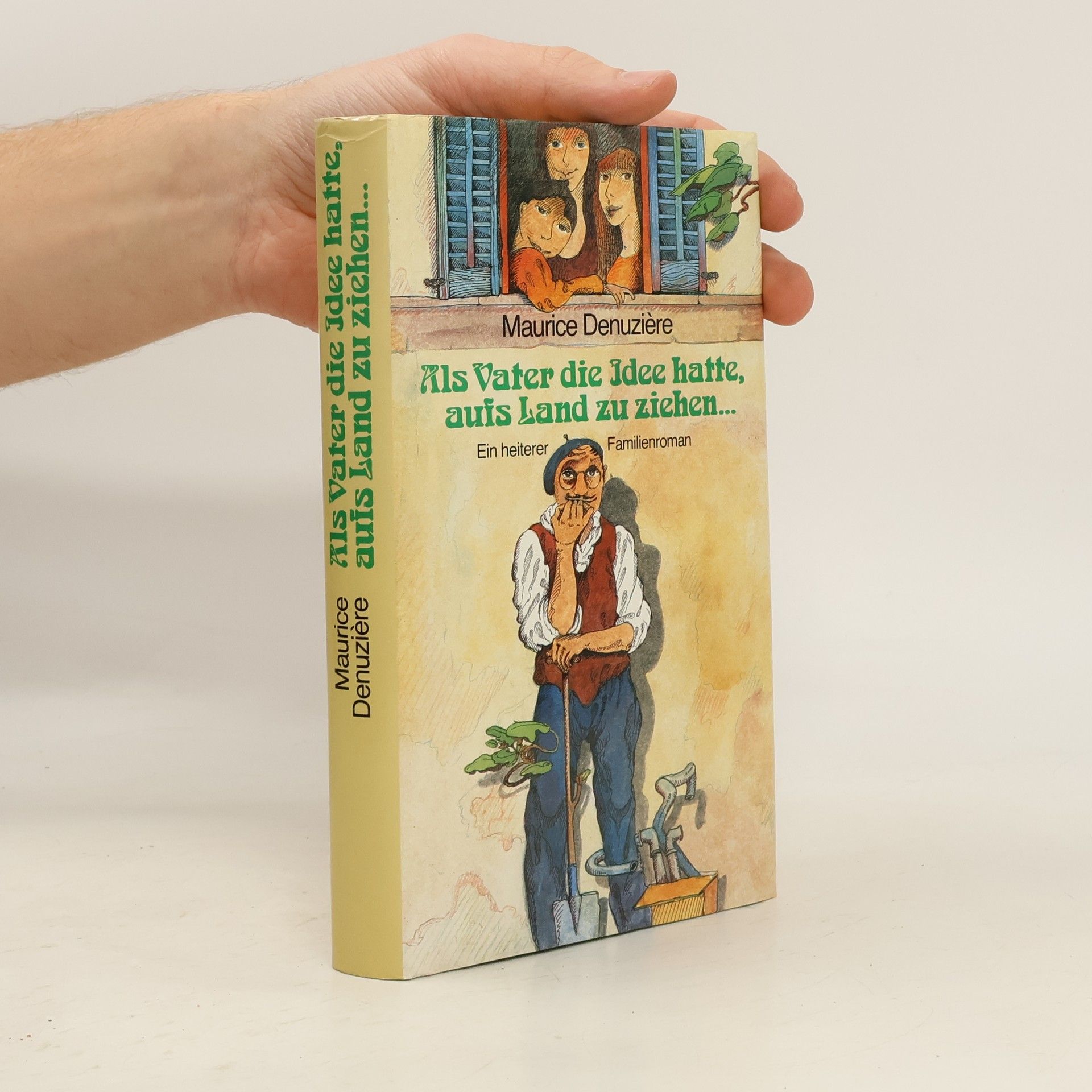 Maurice Denuzière Als Vater die Idee hatte, aufs Land zu ziehen