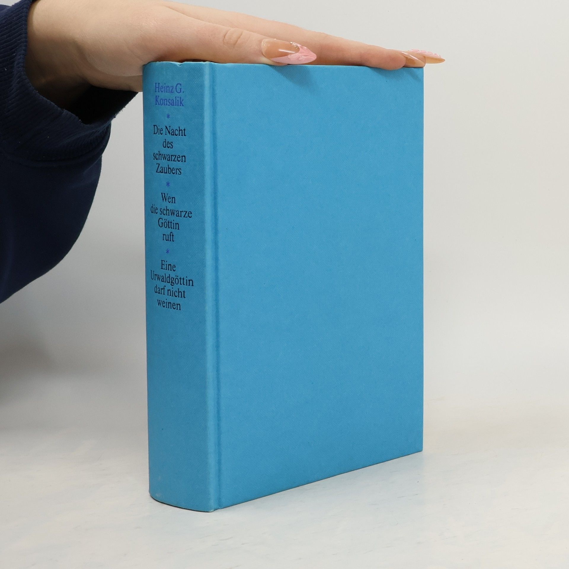 Heinz G. Konsalik Die Nacht des schwarzen Zaubers. Wenn die schwarze Göttin ruft. Eine Urwaldgöttion darf nich weinen