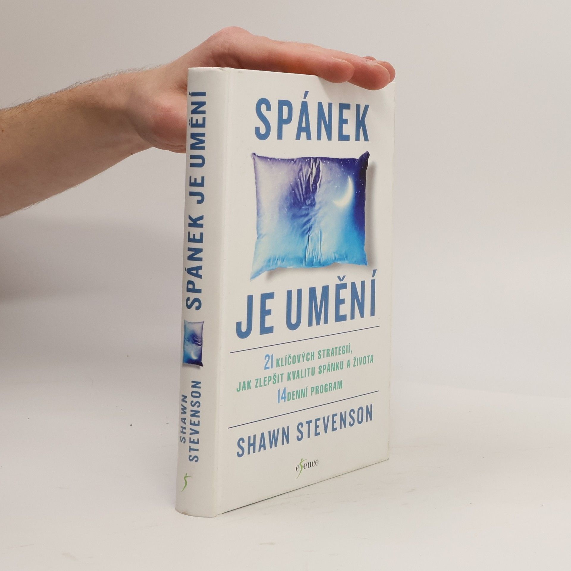 Shawn Stevenson Spánek je umění. 21 klíčových strategií, jak zlepšit kvalitu spánku a života. 14 denní program