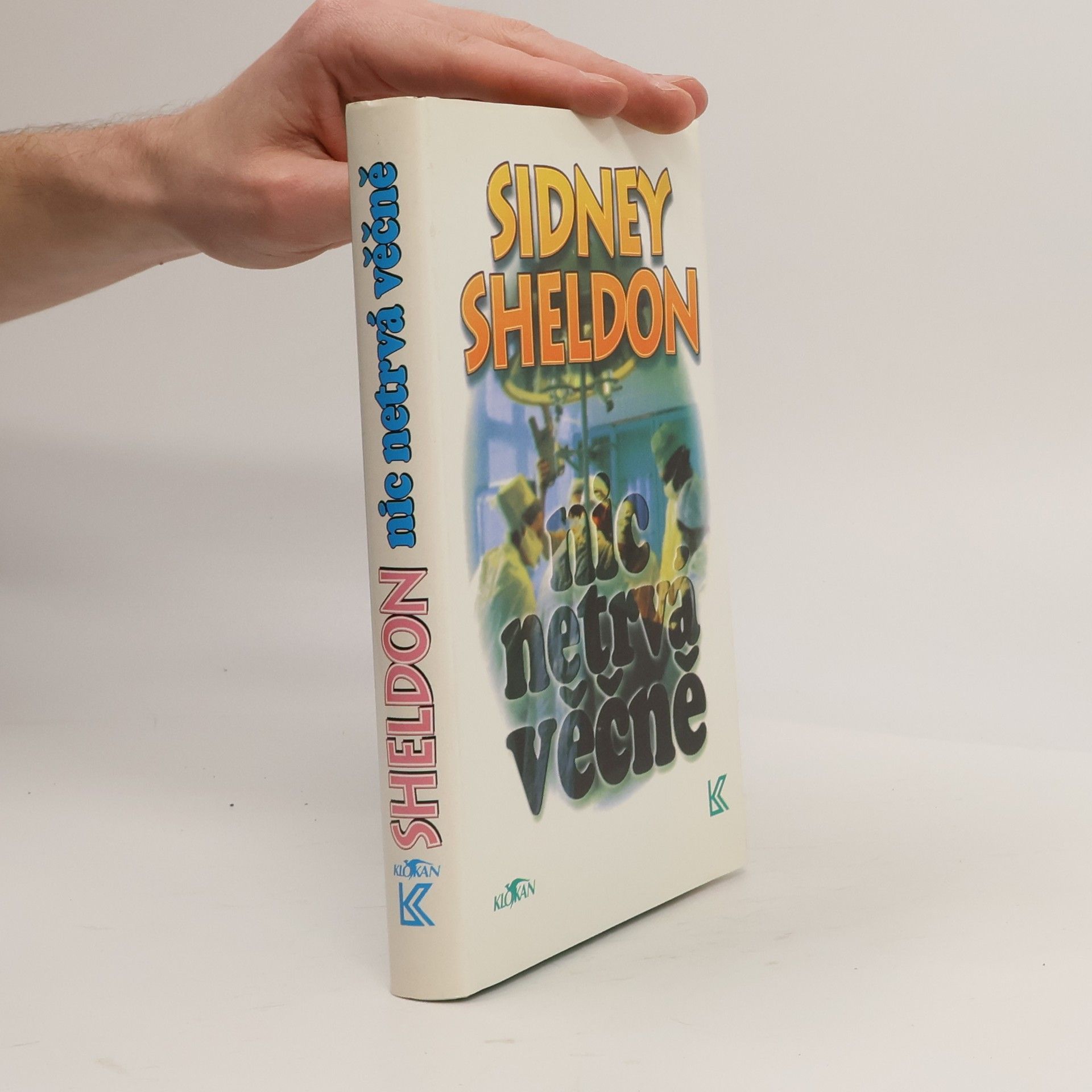Sidney Sheldon Nic netrvá věčně
