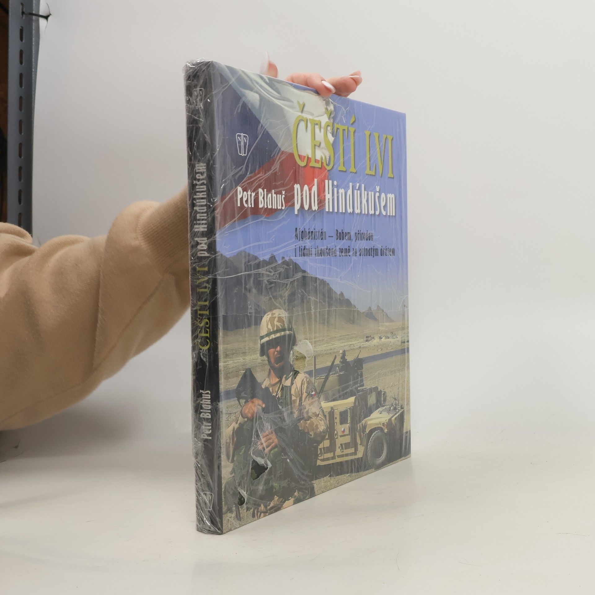 Petr Blahuš Čeští lvi pod Hindúkušem