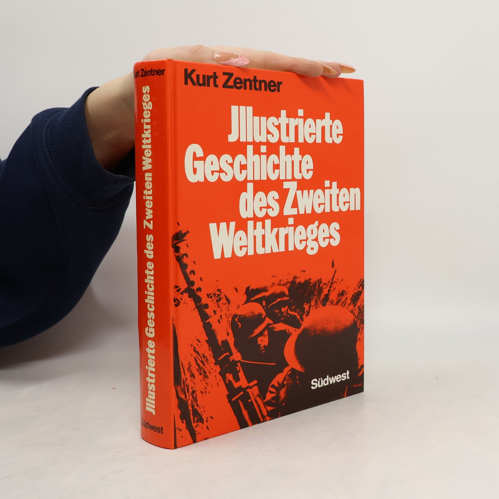 Kurt Zentner Illustrierte Geschichte des Zweiten Weltkrieges