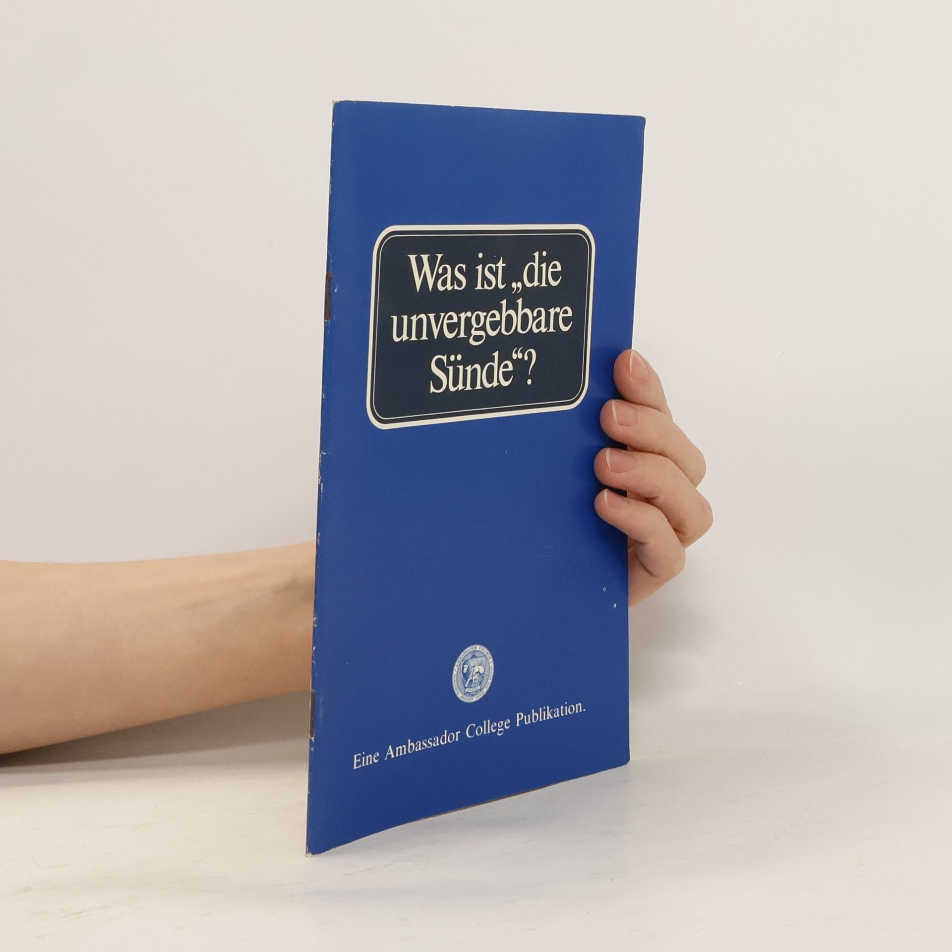 Herbert W. Armstrong Was ist „die unvergebbare Sünde"?