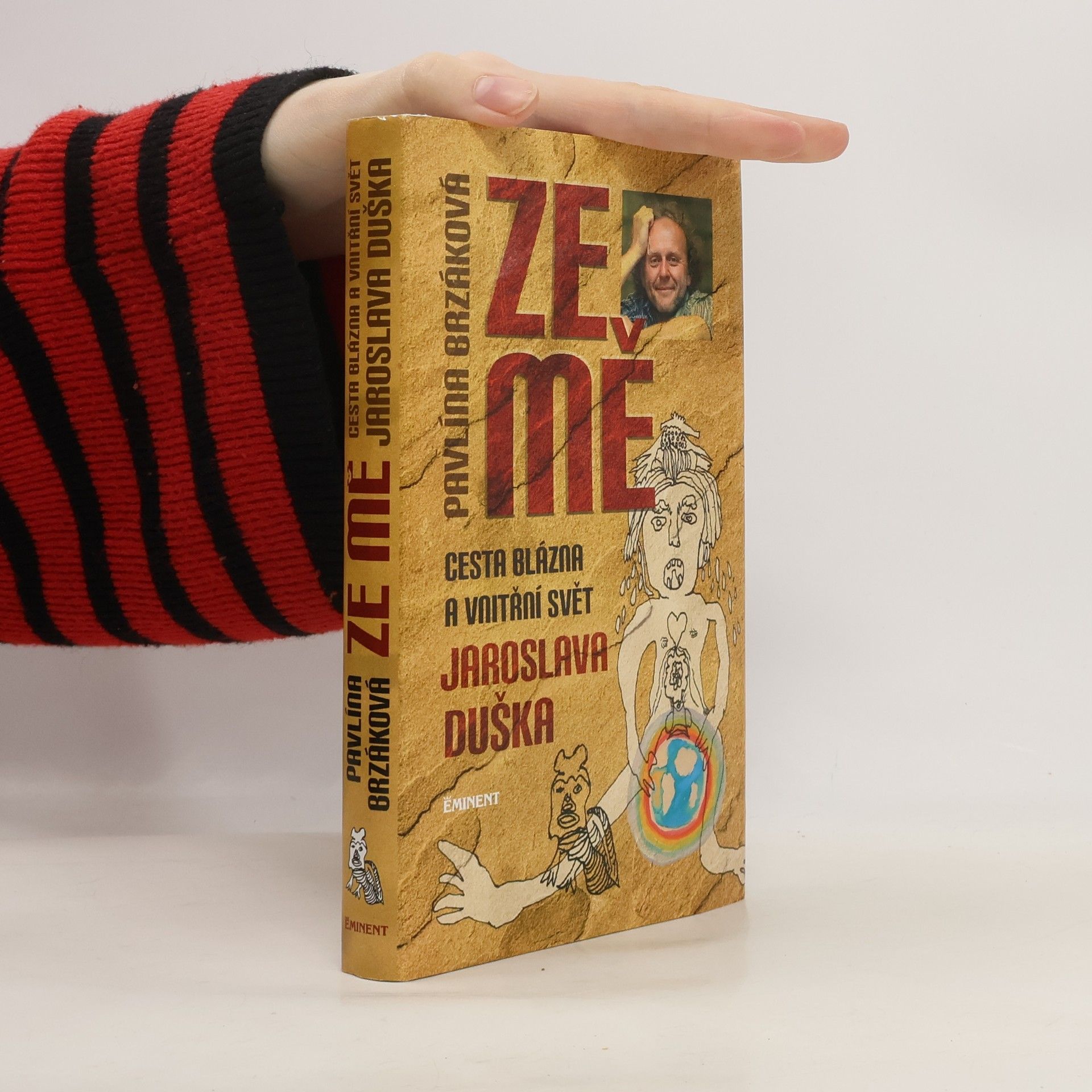 Jaroslav Dušek Ze mě. Cesta Blázna a vnitřní svět Jaroslava Duška