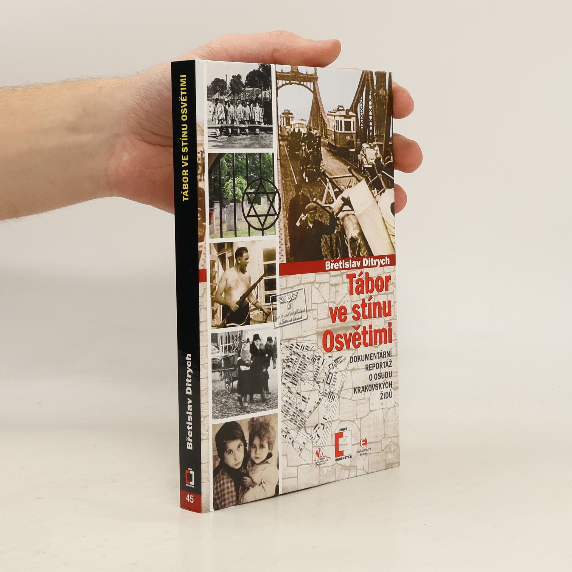 Břetislav Ditrych Tábor ve stínu Osvětimi : dokumentární reportáž o osudu krakovských Židů