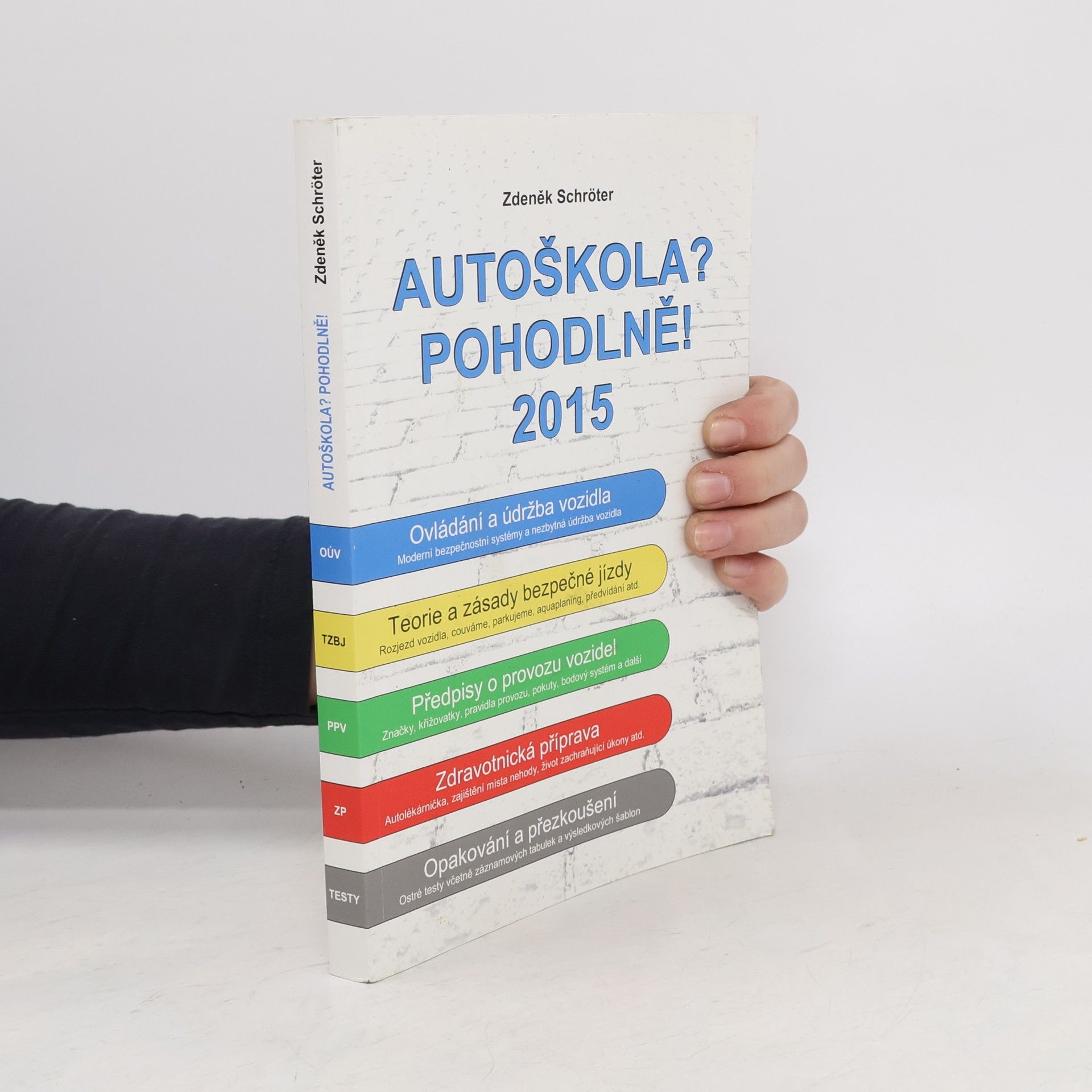 Zdeněk Schröter Autoškola? Pohodlně! 2015