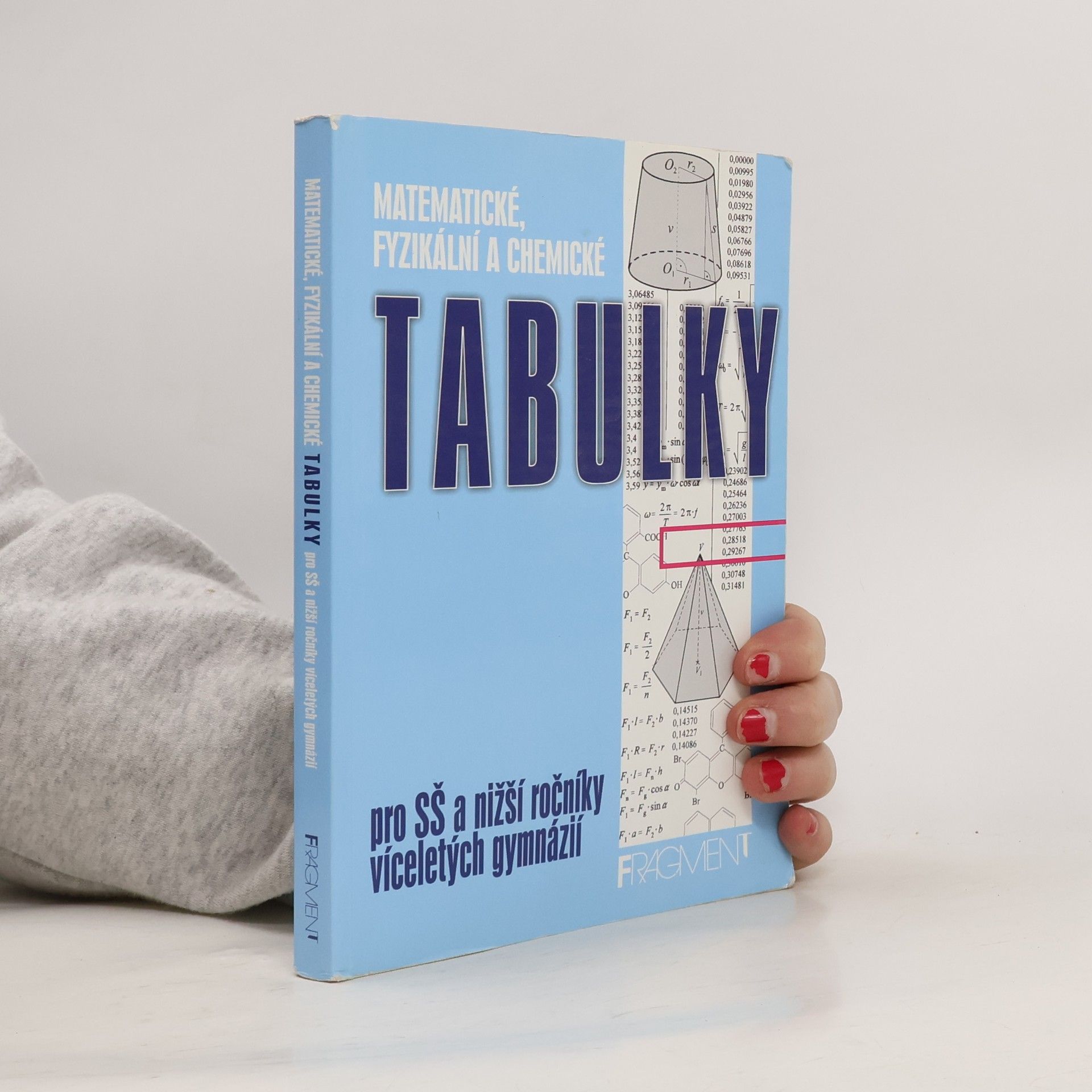 Bohumír Kotlík Matematické, fyzikální a chemické tabulky: Pro SŠ a nižší ročníky víceletých gymnázií