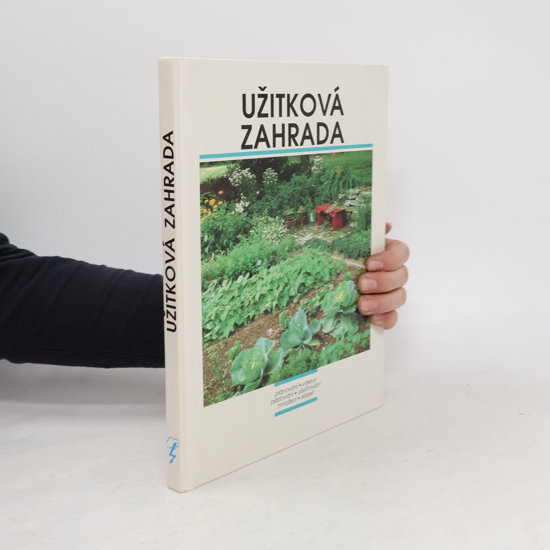 Kolektiv autorů Užitková zahrada