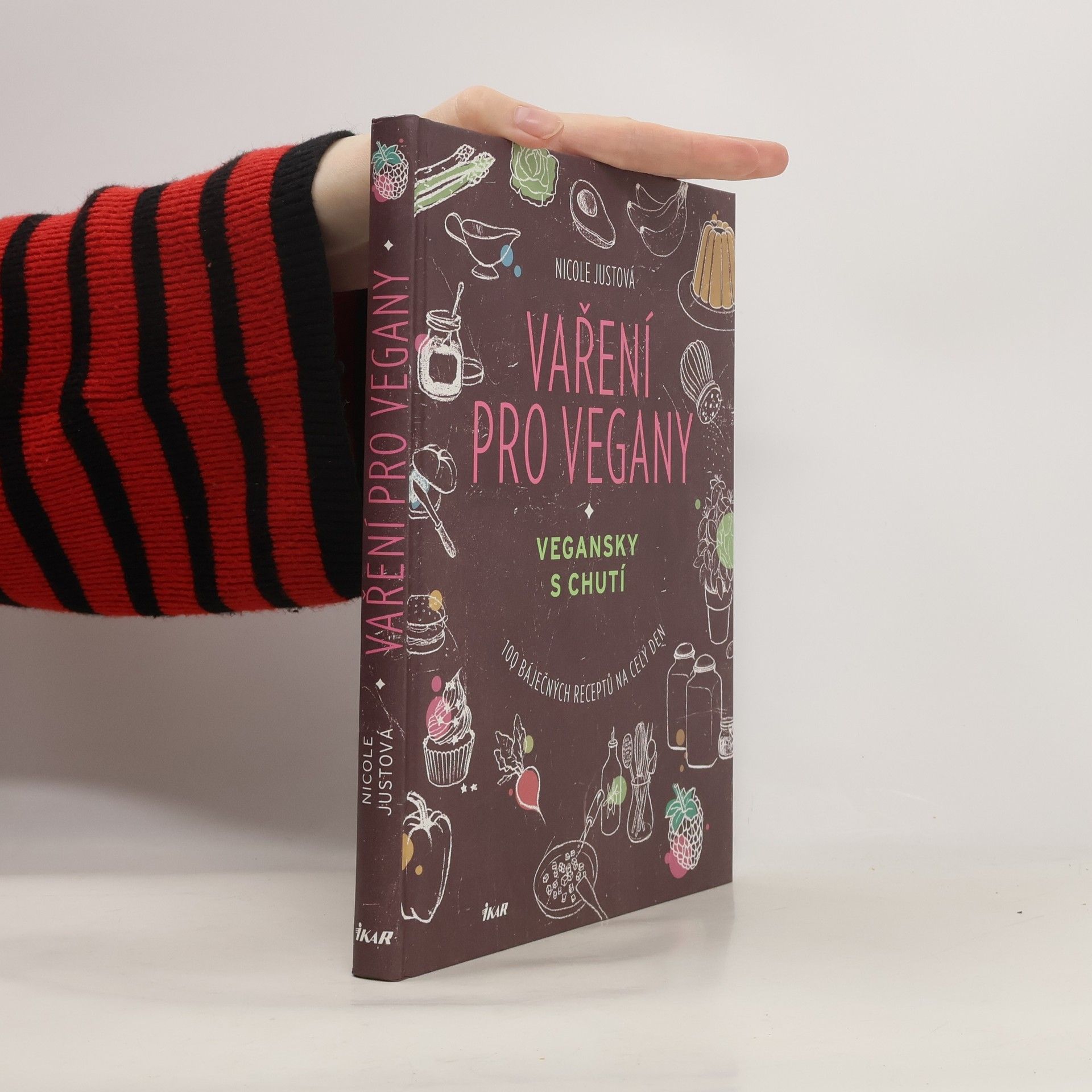 Nicole Just Vaření pro vegany: Vegansky s chutí : 100 báječných receptů na celý den