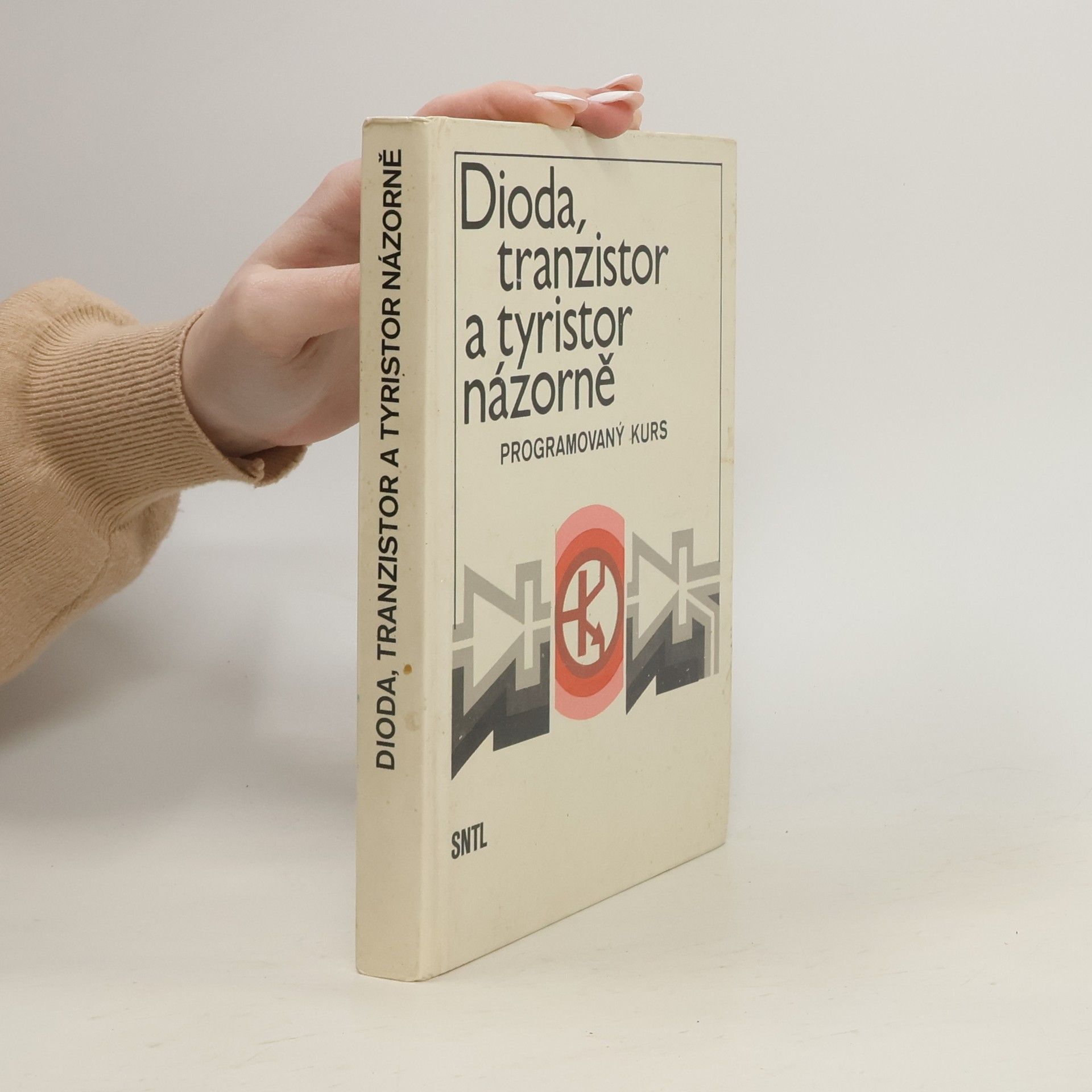 Vladimír Suchánek Dioda, tranzistor a tyristor názorně : programovaný kurs