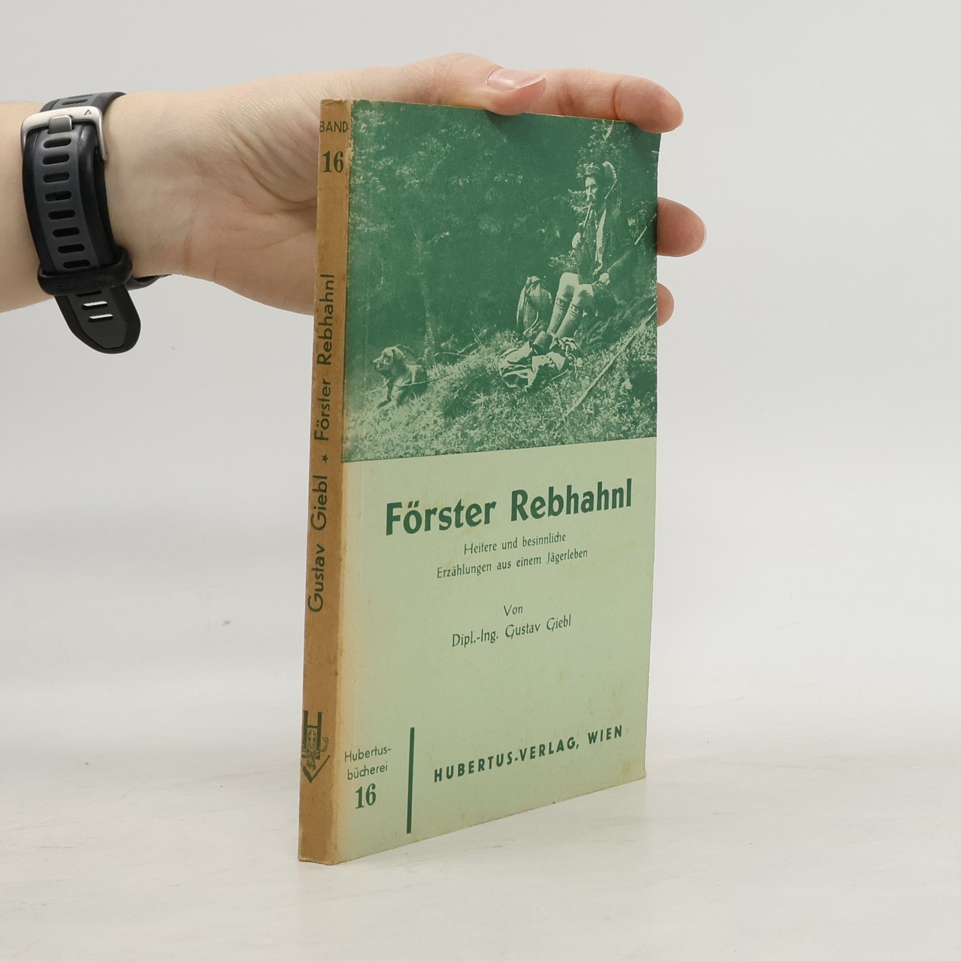 Gustav Giebl Förster Rebhahnl