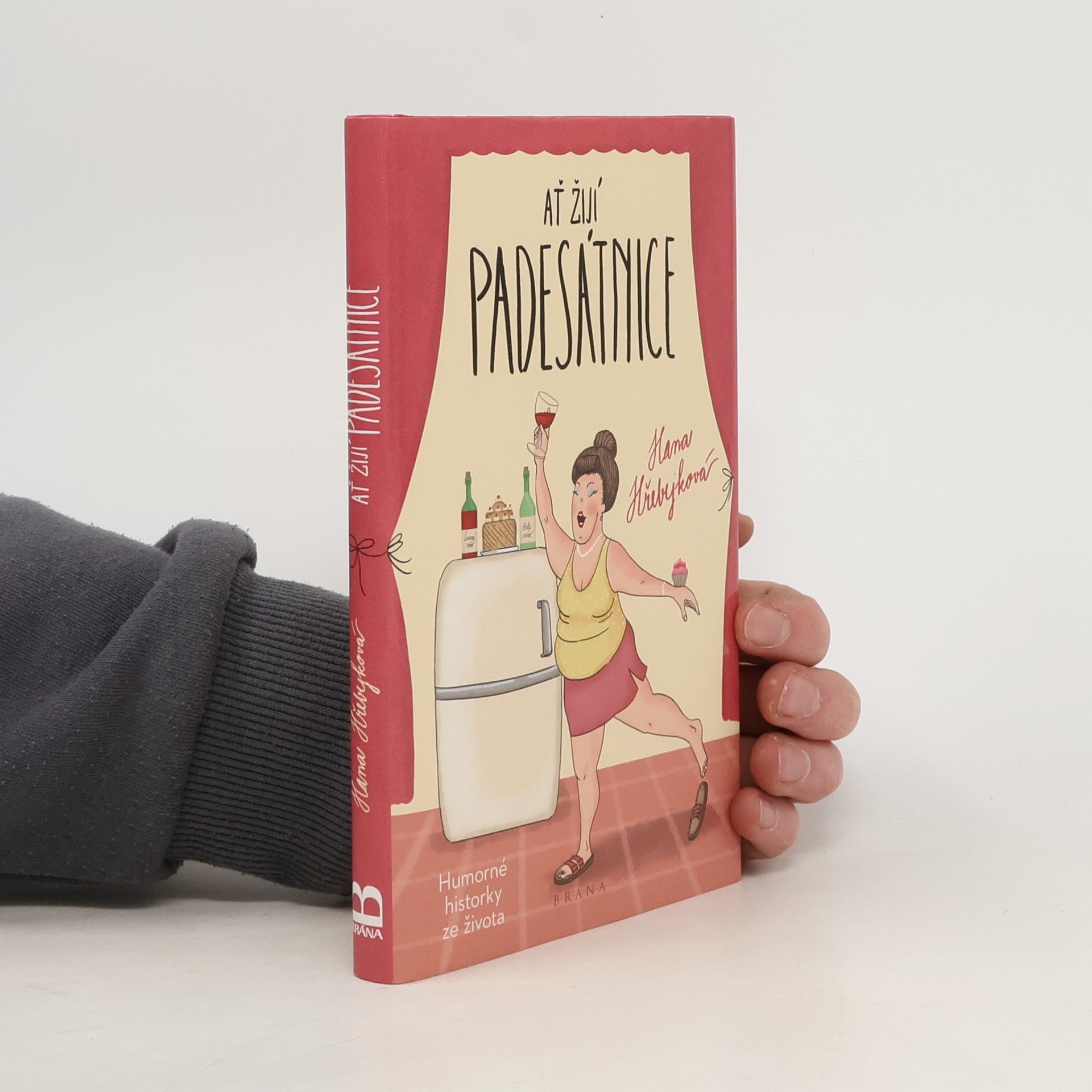 Hana Hřebejková Ať žijí padesátnice