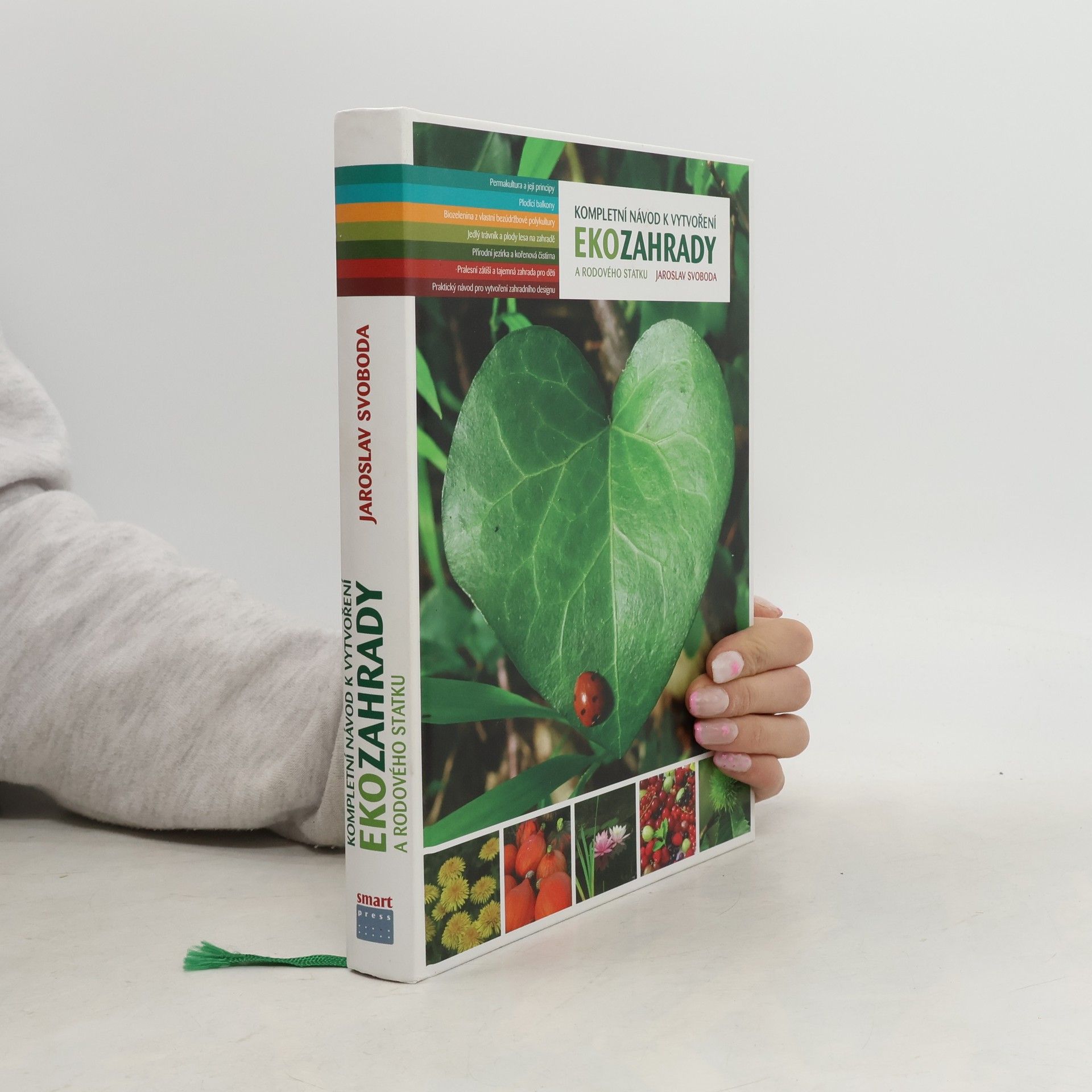 Jaroslav Svoboda Kompletní návod k vytvoření ekozahrady a rodového statku