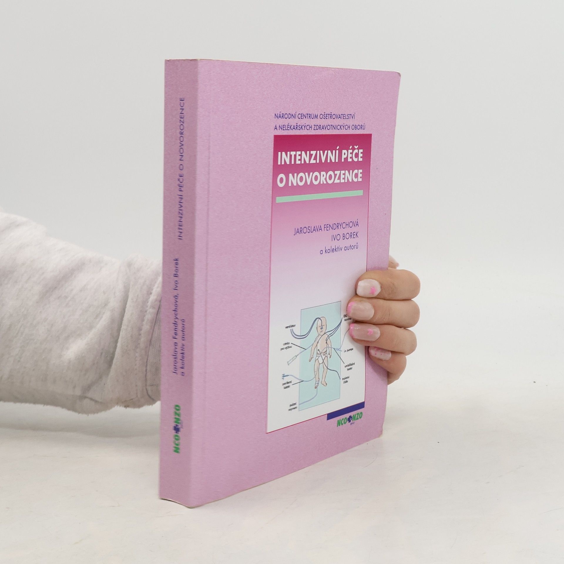 Jaroslava Fendrychová Intenzivní péče o novorozence